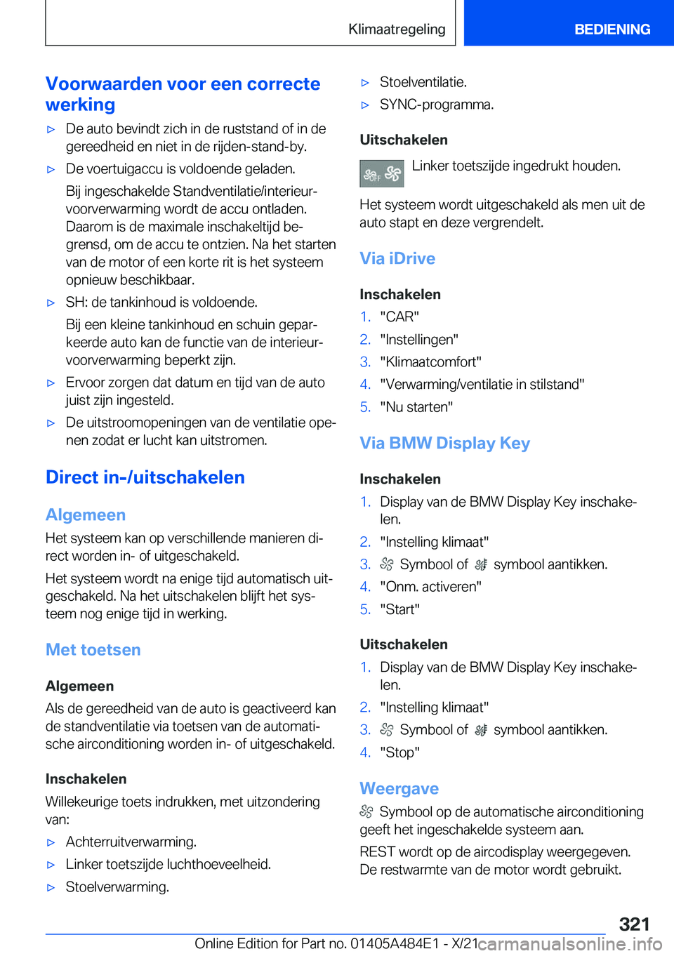 BMW 7 SERIES 2022  Instructieboekjes (in Dutch) �V�o�o�r�w�a�a�r�d�e�n��v�o�o�r��e�e�n��c�o�r�r�e�c�t�e
�w�e�r�k�i�n�g'x�D�e��a�u�t�o��b�e�v�i�n�d�t��z�i�c�h��i�n��d�e��r�u�s�t�s�t�a�n�d��o�f��i�n��d�e
�g�e�r�e�e�d�h�e�i�d��e�n��n