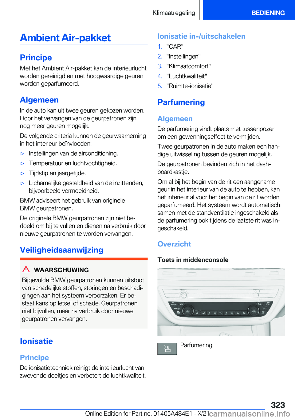 BMW 7 SERIES 2022  Instructieboekjes (in Dutch) �A�m�b�i�e�n�t��A�i�r�-�p�a�k�k�e�t
�P�r�i�n�c�i�p�e
�M�e�t��h�e�t��A�m�b�i�e�n�t��A�i�r�-�p�a�k�k�e�t��k�a�n��d�e��i�n�t�e�r�i�e�u�r�l�u�c�h�t �w�o�r�d�e�n��g�e�r�e�i�n�i�g�d��e�n��m�e�t��