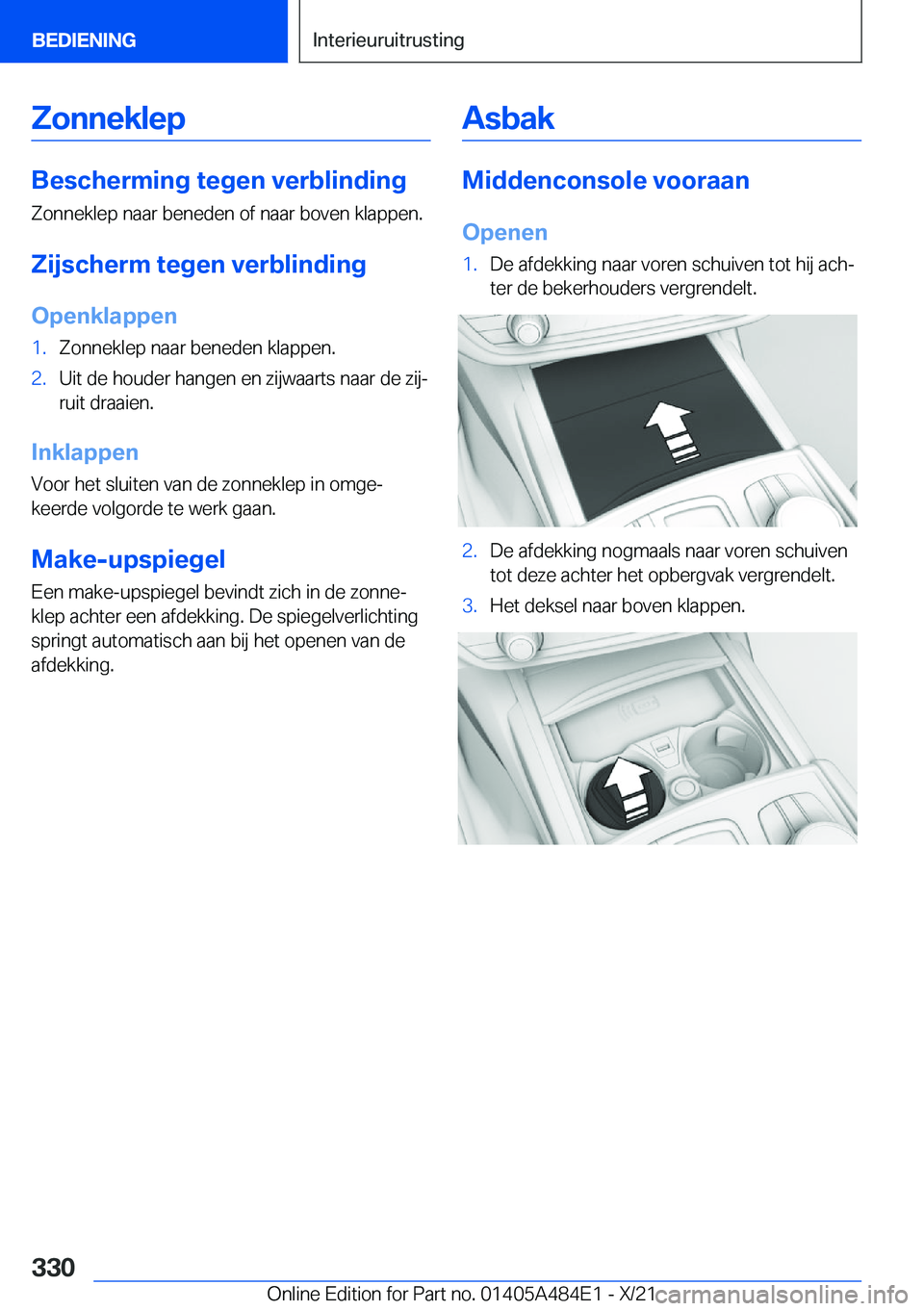 BMW 7 SERIES 2022  Instructieboekjes (in Dutch) �Z�o�n�n�e�k�l�e�p
�B�e�s�c�h�e�r�m�i�n�g��t�e�g�e�n��v�e�r�b�l�i�n�d�i�n�g�Z�o�n�n�e�k�l�e�p��n�a�a�r��b�e�n�e�d�e�n��o�f��n�a�a�r��b�o�v�e�n��k�l�a�p�p�e�n�.
�Z�i�j�s�c�h�e�r�m��t�e�g�e�n�