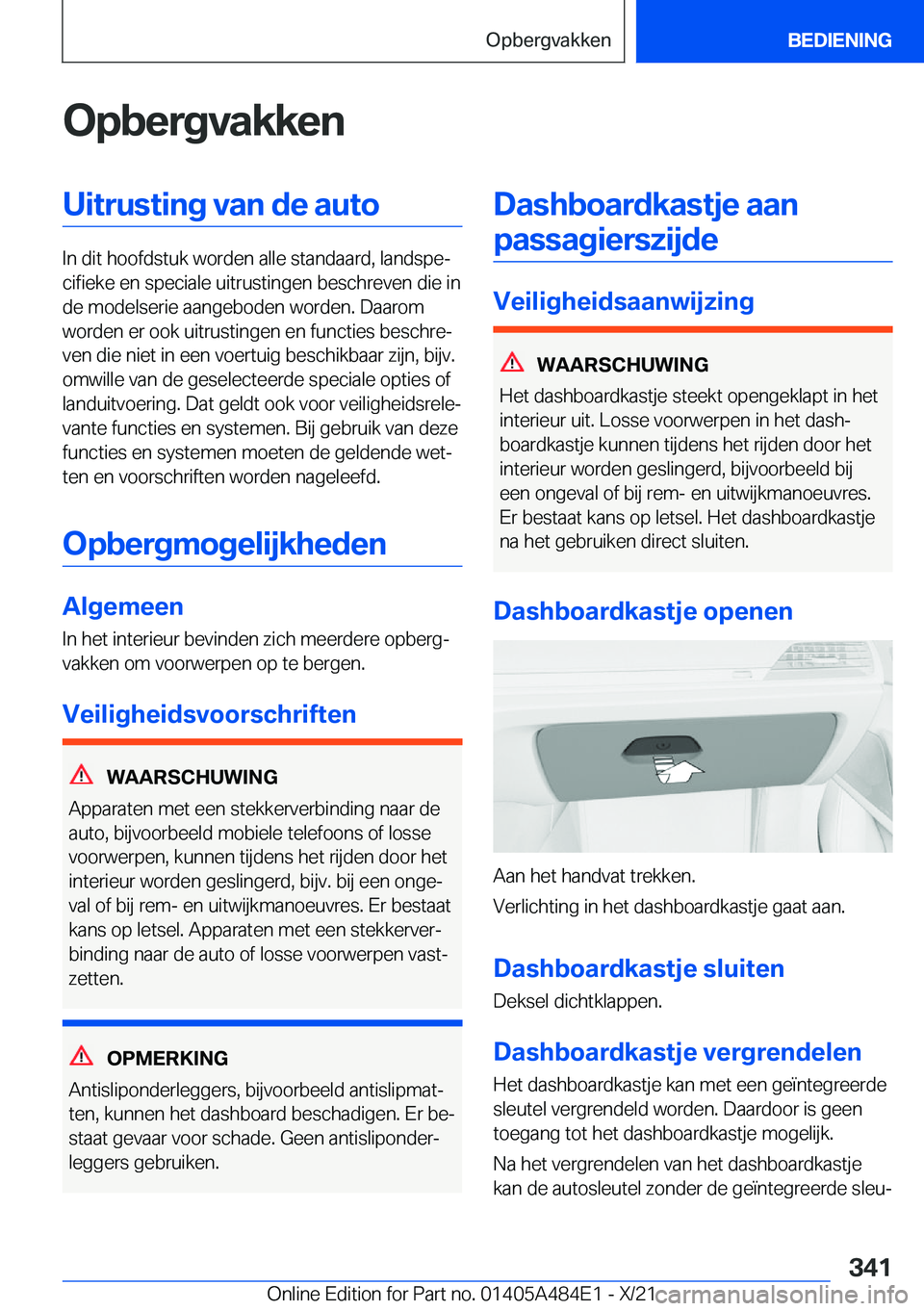 BMW 7 SERIES 2022  Instructieboekjes (in Dutch) �O�p�b�e�r�g�v�a�k�k�e�n�U�i�t�r�u�s�t�i�n�g��v�a�n��d�e��a�u�t�o
�I�n��d�i�t��h�o�o�f�d�s�t�u�k��w�o�r�d�e�n��a�l�l�e��s�t�a�n�d�a�a�r�d�,��l�a�n�d�s�p�ej�c�i�f�i�e�k�e��e�n��s�p�e�c�i�a�