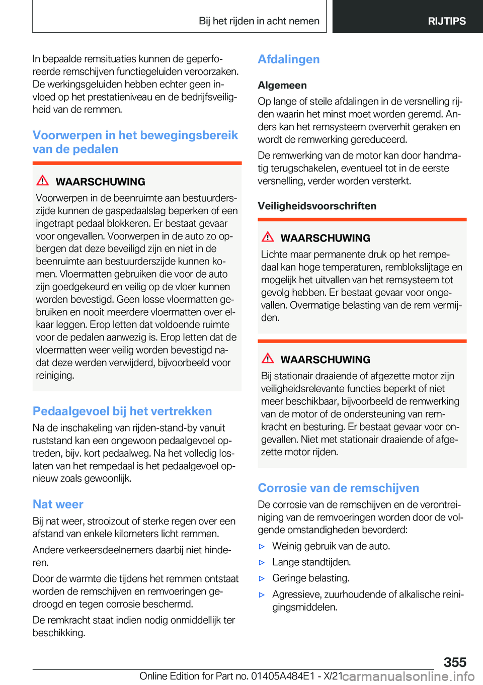 BMW 7 SERIES 2022  Instructieboekjes (in Dutch) �I�n��b�e�p�a�a�l�d�e��r�e�m�s�i�t�u�a�t�i�e�s��k�u�n�n�e�n��d�e��g�e�p�e�r�f�oj�r�e�e�r�d�e��r�e�m�s�c�h�i�j�v�e�n��f�u�n�c�t�i�e�g�e�l�u�i�d�e�n��v�e�r�o�o�r�z�a�k�e�n�.
�D�e��w�e�r�k�i�n�