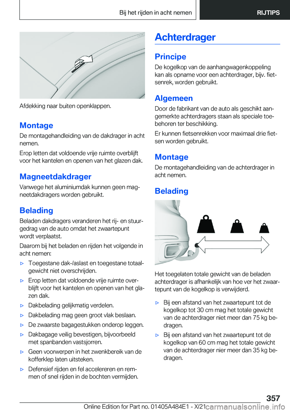 BMW 7 SERIES 2022  Instructieboekjes (in Dutch) �A�f�d�e�k�k�i�n�g��n�a�a�r��b�u�i�t�e�n��o�p�e�n�k�l�a�p�p�e�n�.
�M�o�n�t�a�g�e
�D�e��m�o�n�t�a�g�e�h�a�n�d�l�e�i�d�i�n�g��v�a�n��d�e��d�a�k�d�r�a�g�e�r��i�n��a�c�h�t
�n�e�m�e�n�.
�E�r�o�p�