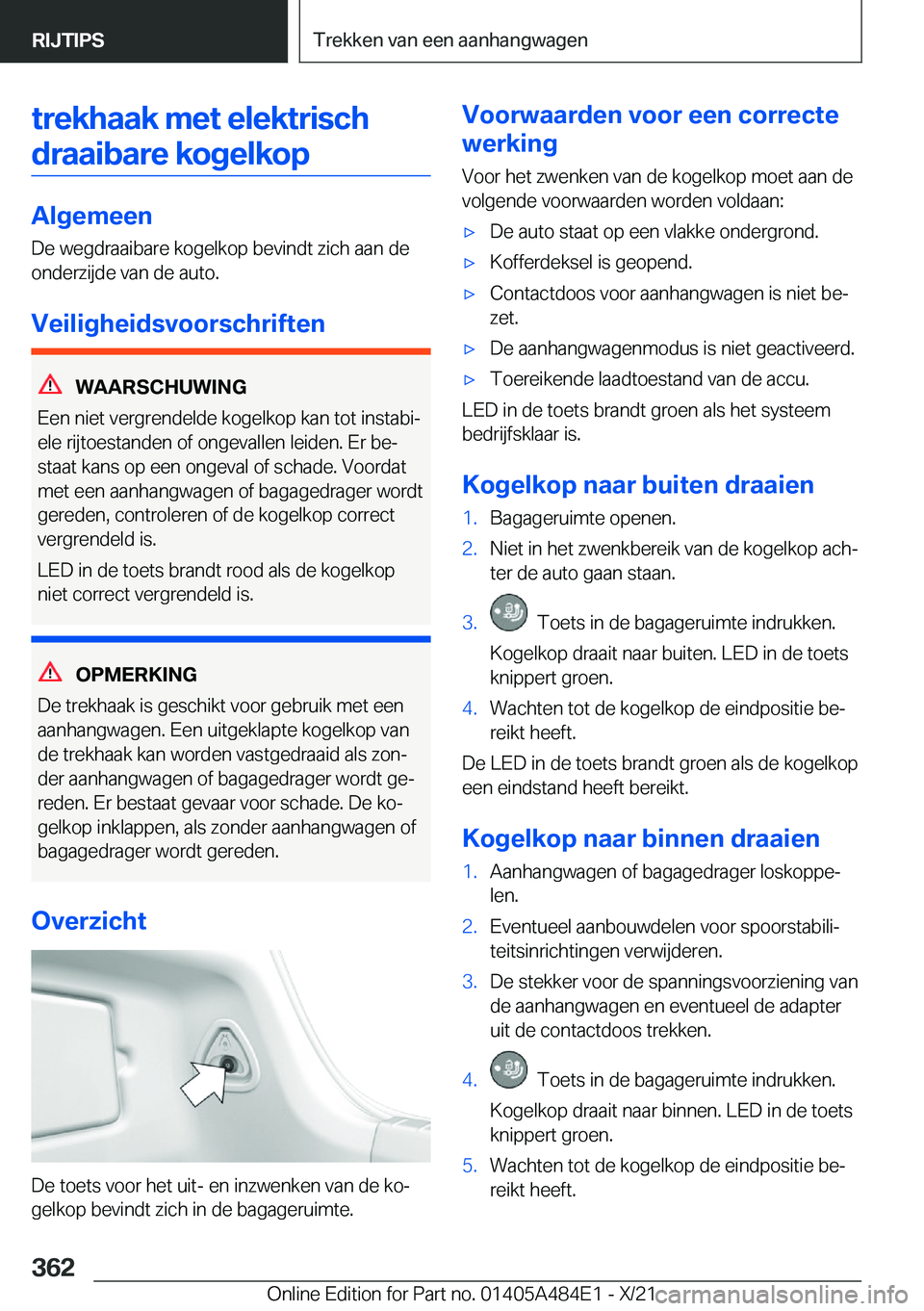 BMW 7 SERIES 2022  Instructieboekjes (in Dutch) �t�r�e�k�h�a�a�k��m�e�t��e�l�e�k�t�r�i�s�c�h�d�r�a�a�i�b�a�r�e��k�o�g�e�l�k�o�p
�A�l�g�e�m�e�e�n
�D�e��w�e�g�d�r�a�a�i�b�a�r�e��k�o�g�e�l�k�o�p��b�e�v�i�n�d�t��z�i�c�h��a�a�n��d�e �o�n�d�e�r�