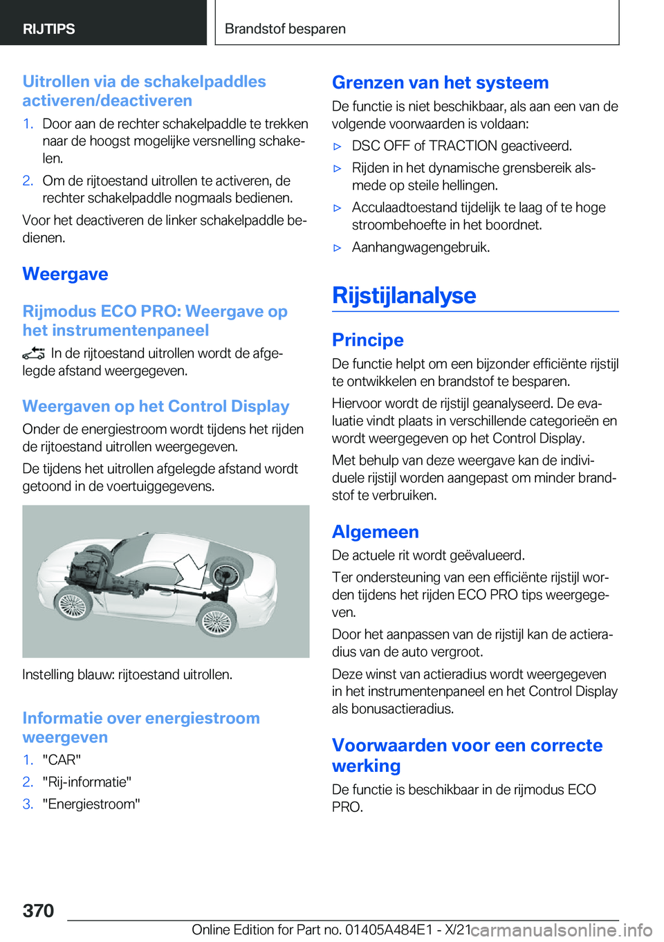 BMW 7 SERIES 2022  Instructieboekjes (in Dutch) �U�i�t�r�o�l�l�e�n��v�i�a��d�e��s�c�h�a�k�e�l�p�a�d�d�l�e�s
�a�c�t�i�v�e�r�e�n�/�d�e�a�c�t�i�v�e�r�e�n�1�.�D�o�o�r��a�a�n��d�e��r�e�c�h�t�e�r��s�c�h�a�k�e�l�p�a�d�d�l�e��t�e��t�r�e�k�k�e�n
�n