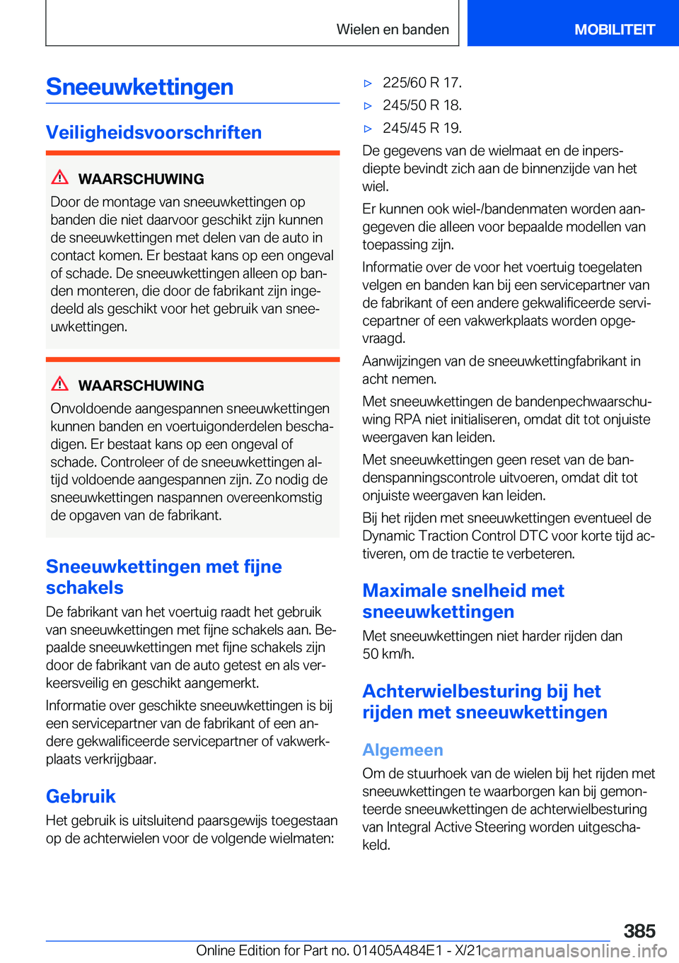 BMW 7 SERIES 2022  Instructieboekjes (in Dutch) �S�n�e�e�u�w�k�e�t�t�i�n�g�e�n
�V�e�i�l�i�g�h�e�i�d�s�v�o�o�r�s�c�h�r�i�f�t�e�n
�W�A�A�R�S�C�H�U�W�I�N�G
�D�o�o�r��d�e��m�o�n�t�a�g�e��v�a�n��s�n�e�e�u�w�k�e�t�t�i�n�g�e�n��o�p
�b�a�n�d�e�n��d�i