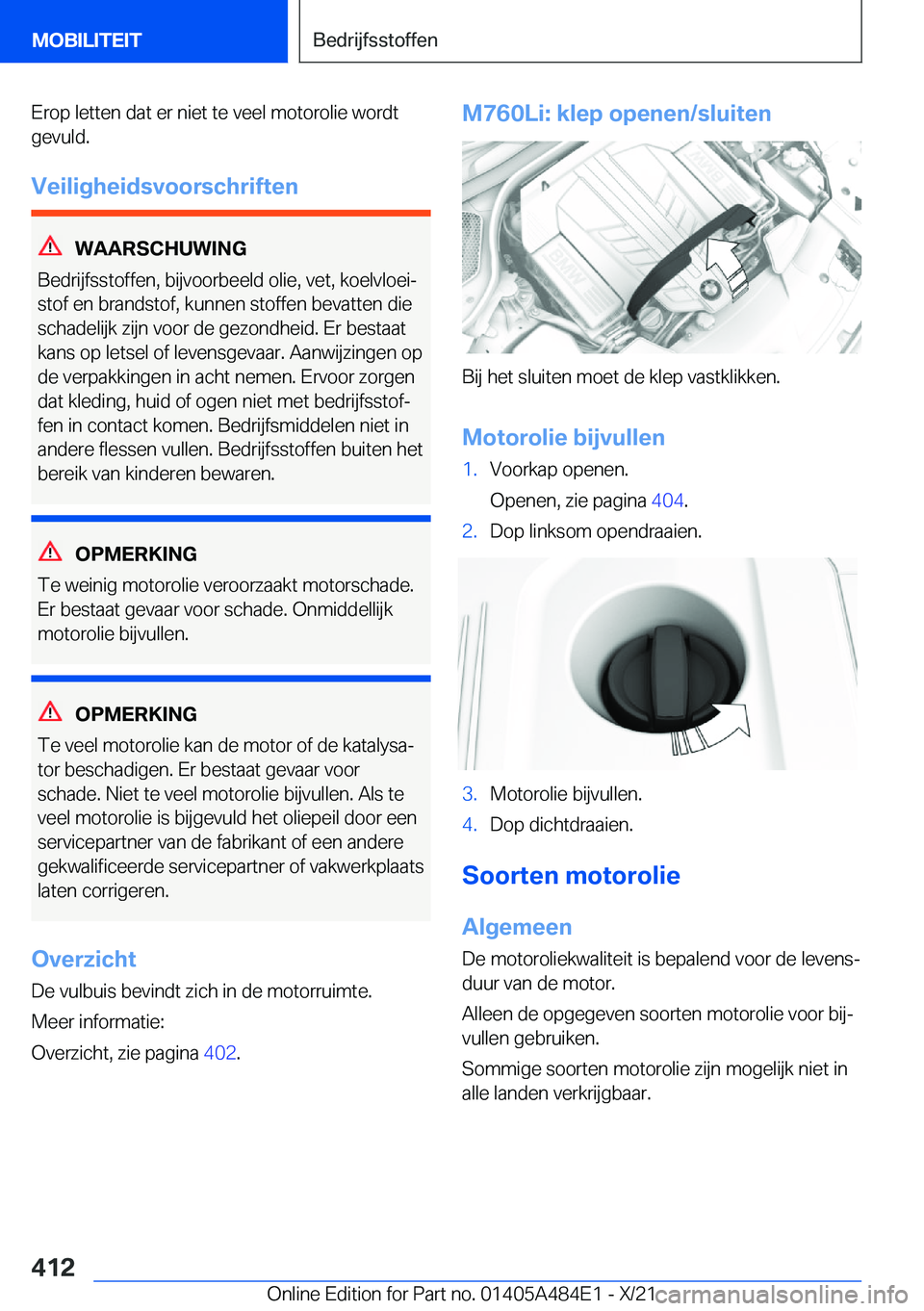 BMW 7 SERIES 2022  Instructieboekjes (in Dutch) �E�r�o�p��l�e�t�t�e�n��d�a�t��e�r��n�i�e�t��t�e��v�e�e�l��m�o�t�o�r�o�l�i�e��w�o�r�d�t
�g�e�v�u�l�d�.
�V�e�i�l�i�g�h�e�i�d�s�v�o�o�r�s�c�h�r�i�f�t�e�n
�W�A�A�R�S�C�H�U�W�I�N�G
�B�e�d�r�i�j�f�s