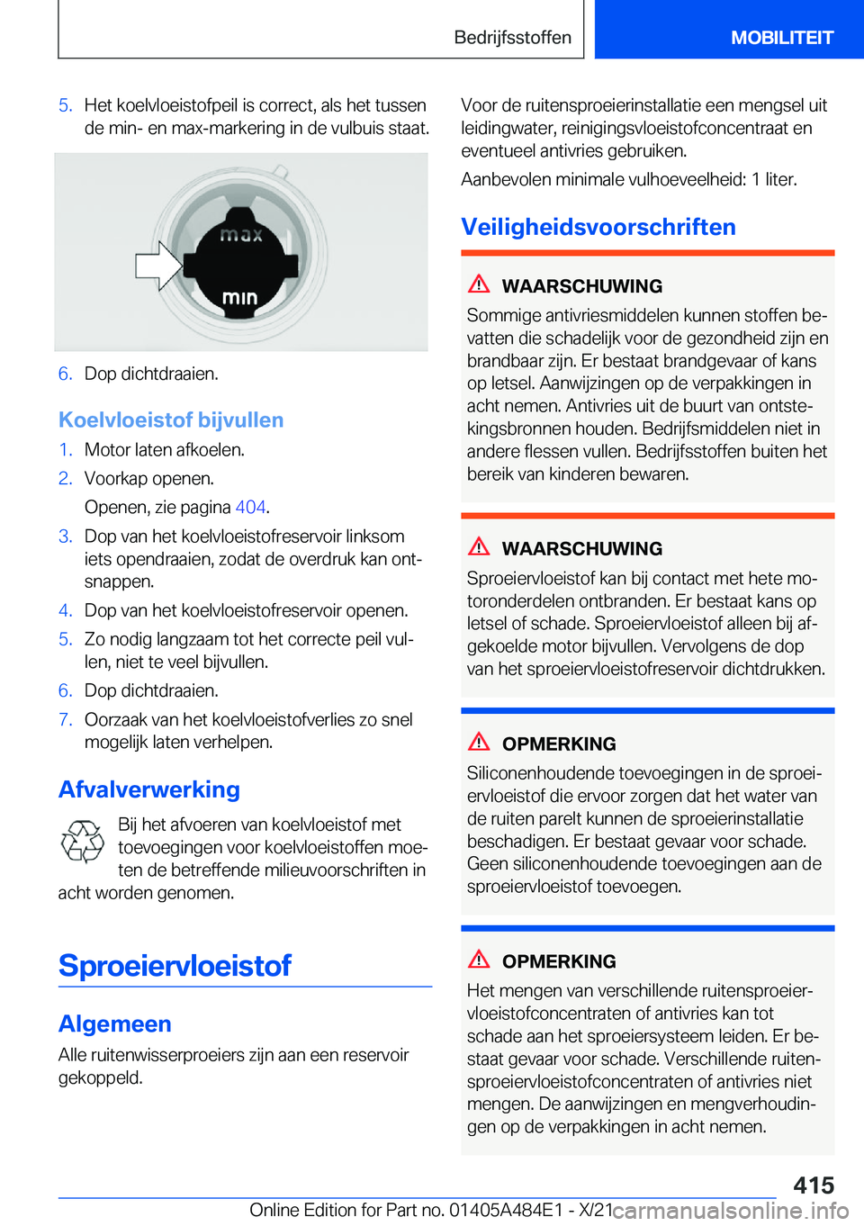 BMW 7 SERIES 2022  Instructieboekjes (in Dutch) �5�.�H�e�t��k�o�e�l�v�l�o�e�i�s�t�o�f�p�e�i�l��i�s��c�o�r�r�e�c�t�,��a�l�s��h�e�t��t�u�s�s�e�n
�d�e��m�i�n�-��e�n��m�a�x�-�m�a�r�k�e�r�i�n�g��i�n��d�e��v�u�l�b�u�i�s��s�t�a�a�t�.�6�.�D�o�