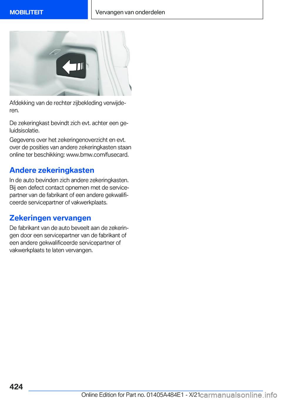 BMW 7 SERIES 2022  Instructieboekjes (in Dutch) �A�f�d�e�k�k�i�n�g��v�a�n��d�e��r�e�c�h�t�e�r��z�i�j�b�e�k�l�e�d�i�n�g��v�e�r�w�i�j�d�ej�r�e�n�.
�D�e��z�e�k�e�r�i�n�g�k�a�s�t��b�e�v�i�n�d�t��z�i�c�h��e�v�t�.��a�c�h�t�e�r��e�e�n��g�ej
