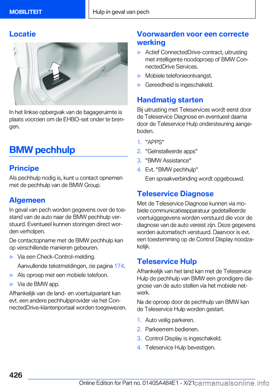 BMW 7 SERIES 2022  Instructieboekjes (in Dutch) �L�o�c�a�t�i�e
�I�n��h�e�t��l�i�n�k�s�e��o�p�b�e�r�g�v�a�k��v�a�n��d�e��b�a�g�a�g�e�r�u�i�m�t�e��i�s�p�l�a�a�t�s��v�o�o�r�z�i�e�n��o�m��d�e��E�H�B�O�-�s�e�t��o�n�d�e�r��t�e��b�r�e�nj
�g