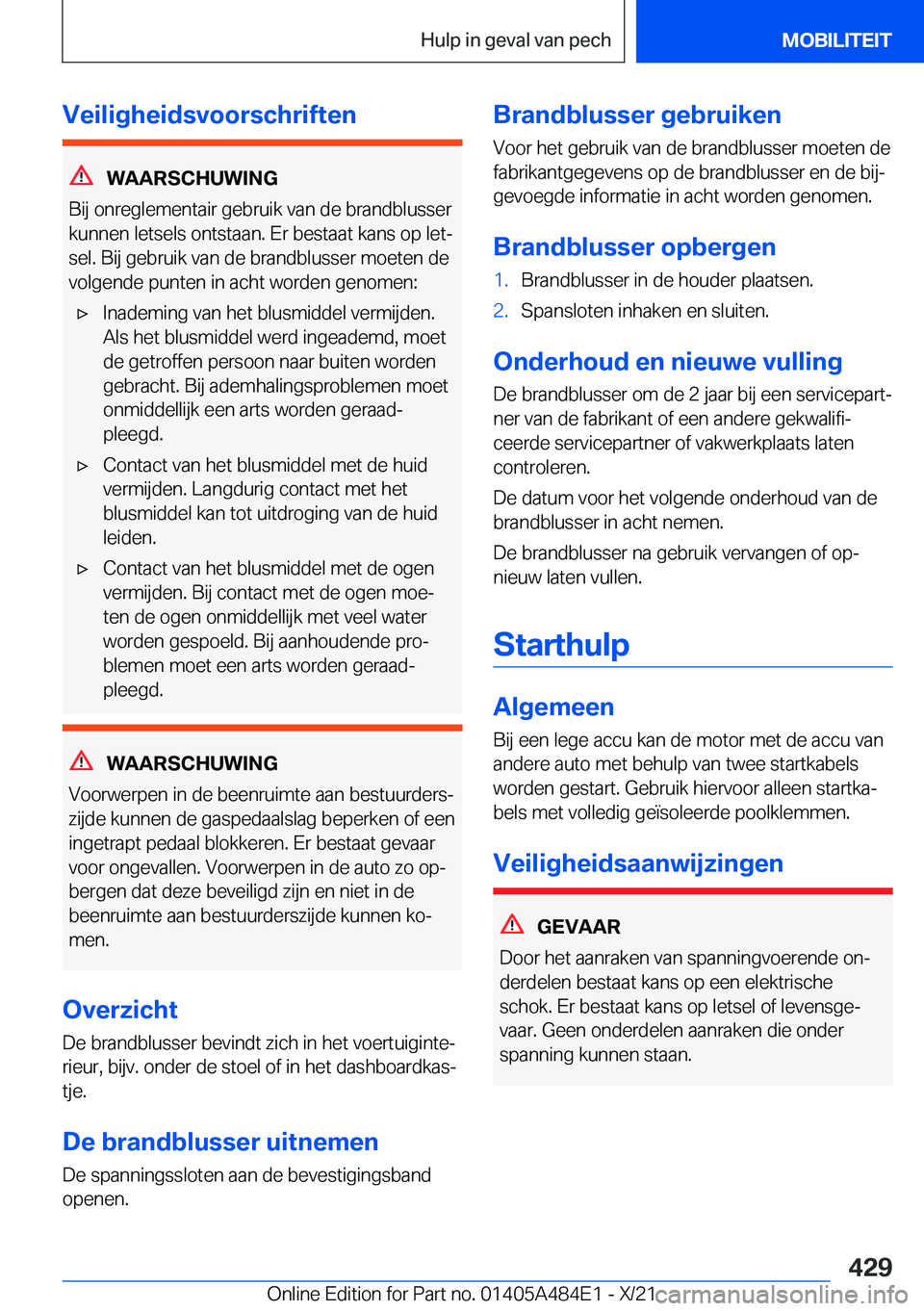 BMW 7 SERIES 2022  Instructieboekjes (in Dutch) �V�e�i�l�i�g�h�e�i�d�s�v�o�o�r�s�c�h�r�i�f�t�e�n
�W�A�A�R�S�C�H�U�W�I�N�G
�B�i�j��o�n�r�e�g�l�e�m�e�n�t�a�i�r��g�e�b�r�u�i�k��v�a�n��d�e��b�r�a�n�d�b�l�u�s�s�e�r
�k�u�n�n�e�n��l�e�t�s�e�l�s��o�