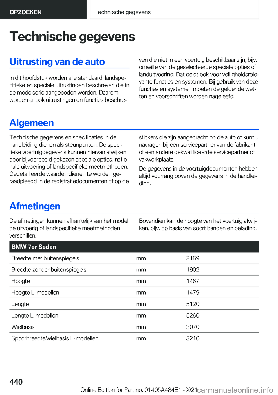 BMW 7 SERIES 2022  Instructieboekjes (in Dutch) �T�e�c�h�n�i�s�c�h�e��g�e�g�e�v�e�n�s�U�i�t�r�u�s�t�i�n�g��v�a�n��d�e��a�u�t�o
�I�n��d�i�t��h�o�o�f�d�s�t�u�k��w�o�r�d�e�n��a�l�l�e��s�t�a�n�d�a�a�r�d�,��l�a�n�d�s�p�ej�c�i�f�i�e�k�e��e�n�