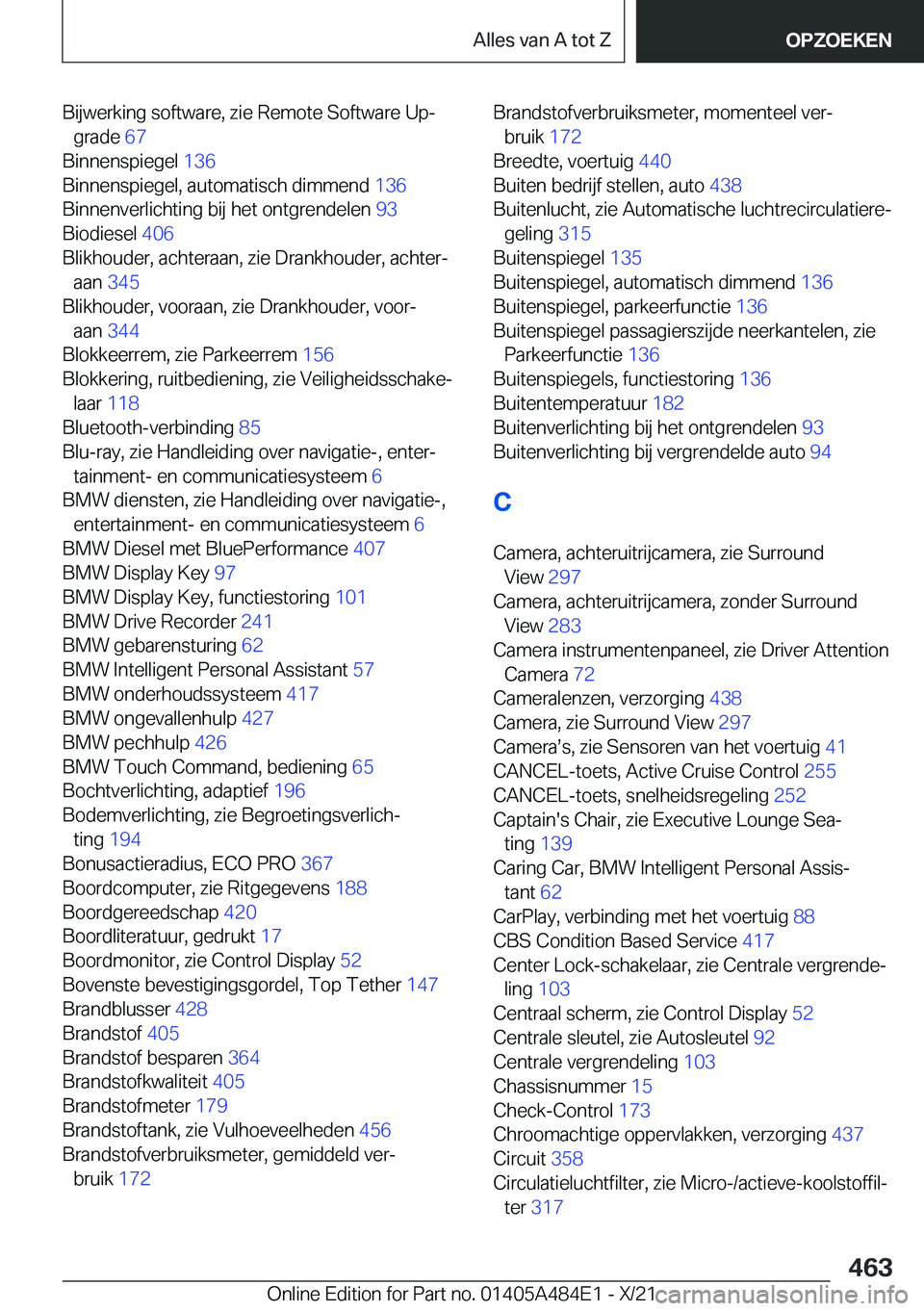 BMW 7 SERIES 2022  Instructieboekjes (in Dutch) �B�i�j�w�e�r�k�i�n�g��s�o�f�t�w�a�r�e�,��z�i�e��R�e�m�o�t�e��S�o�f�t�w�a�r�e��U�pj�g�r�a�d�e� �6�7�
�B�i�n�n�e�n�s�p�i�e�g�e�l� �1�3�6�
�B�i�n�n�e�n�s�p�i�e�g�e�l�,��a�u�t�o�m�a�t�i�s�c�h�