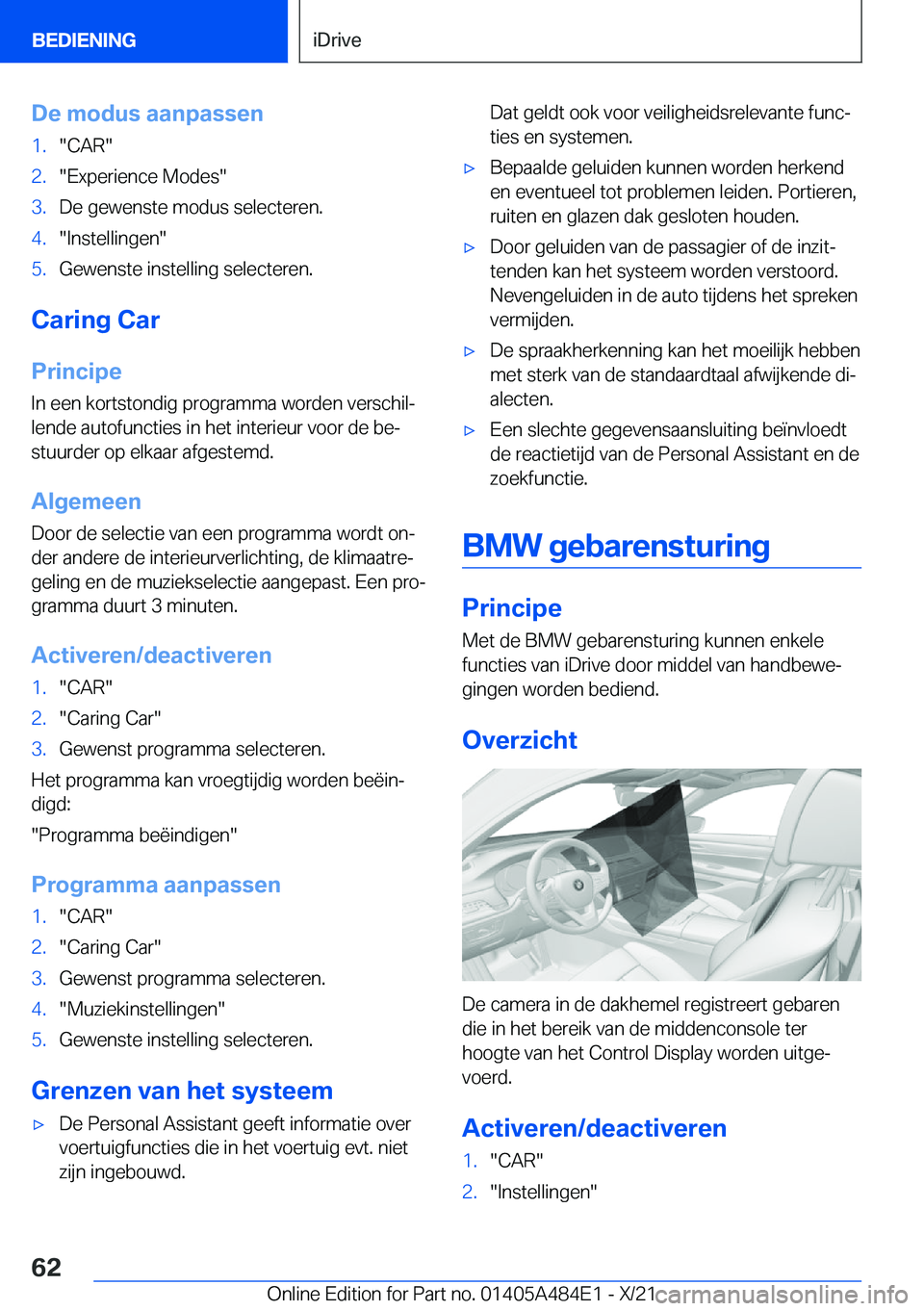 BMW 7 SERIES 2022  Instructieboekjes (in Dutch) �D�e��m�o�d�u�s��a�a�n�p�a�s�s�e�n�1�.��C�A�R��2�.��E�x�p�e�r�i�e�n�c�e��M�o�d�e�s��3�.�D�e��g�e�w�e�n�s�t�e��m�o�d�u�s��s�e�l�e�c�t�e�r�e�n�.�4�.��I�n�s�t�e�l�l�i�n�g�e�n��5�.�G�e�w�e�n�s