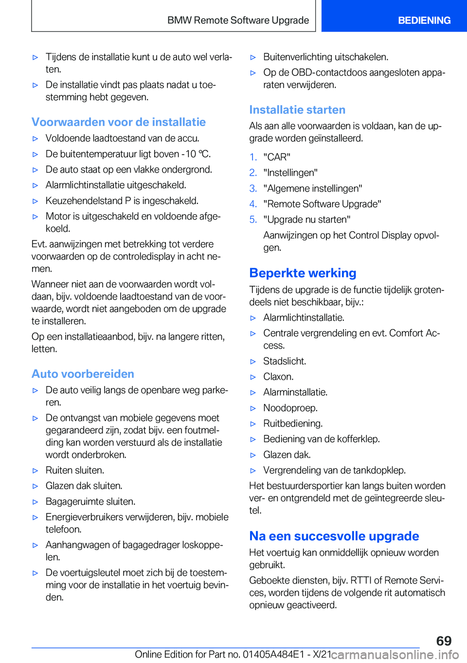 BMW 7 SERIES 2022  Instructieboekjes (in Dutch) 'x�T�i�j�d�e�n�s��d�e��i�n�s�t�a�l�l�a�t�i�e��k�u�n�t��u��d�e��a�u�t�o��w�e�l��v�e�r�l�aj
�t�e�n�.'x�D�e��i�n�s�t�a�l�l�a�t�i�e��v�i�n�d�t��p�a�s��p�l�a�a�t�s��n�a�d�a�t��u��t�