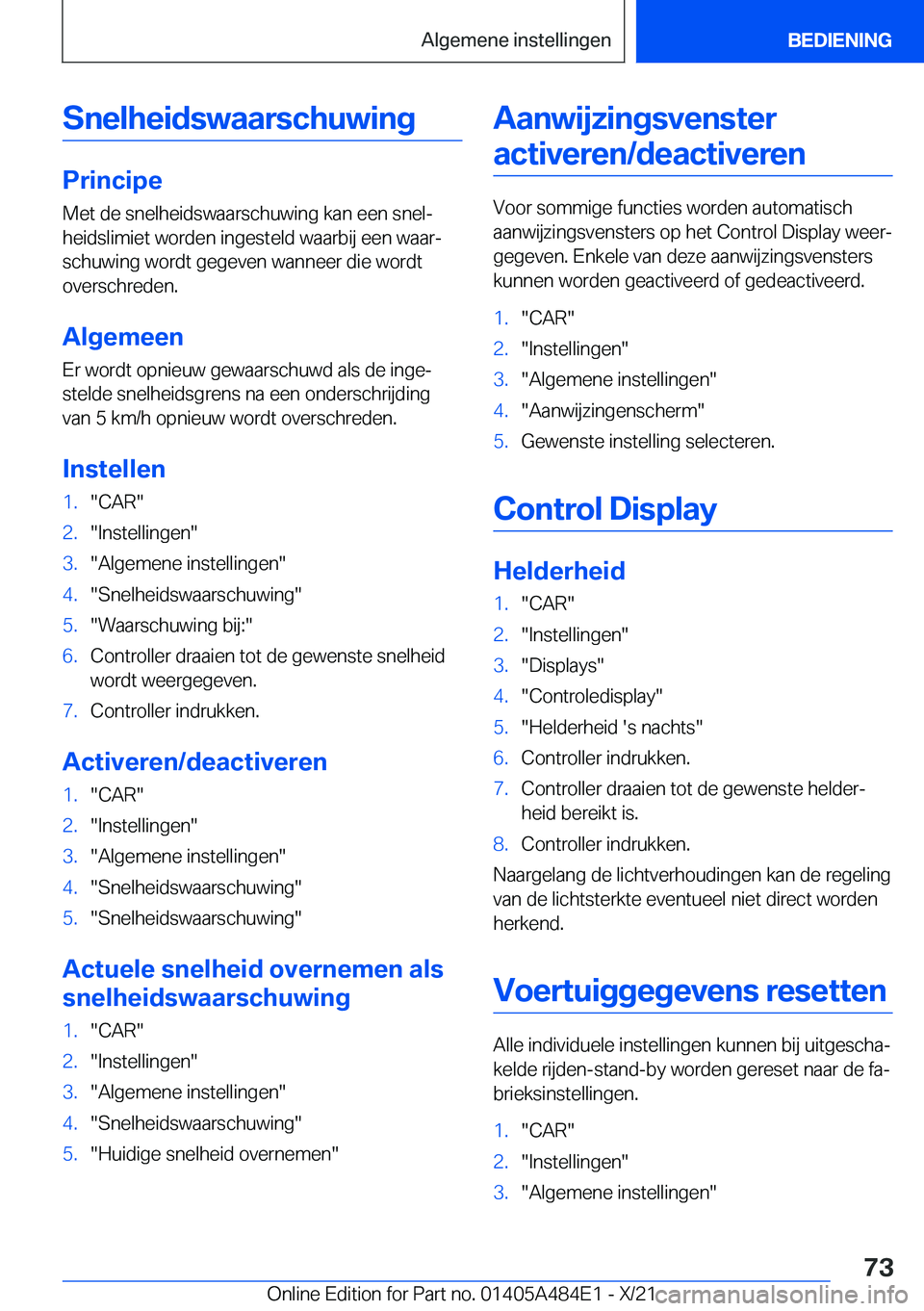 BMW 7 SERIES 2022  Instructieboekjes (in Dutch) �S�n�e�l�h�e�i�d�s�w�a�a�r�s�c�h�u�w�i�n�g
�P�r�i�n�c�i�p�e
�M�e�t��d�e��s�n�e�l�h�e�i�d�s�w�a�a�r�s�c�h�u�w�i�n�g��k�a�n��e�e�n��s�n�e�lj �h�e�i�d�s�l�i�m�i�e�t��w�o�r�d�e�n��i�n�g�e�s�t�e�l�