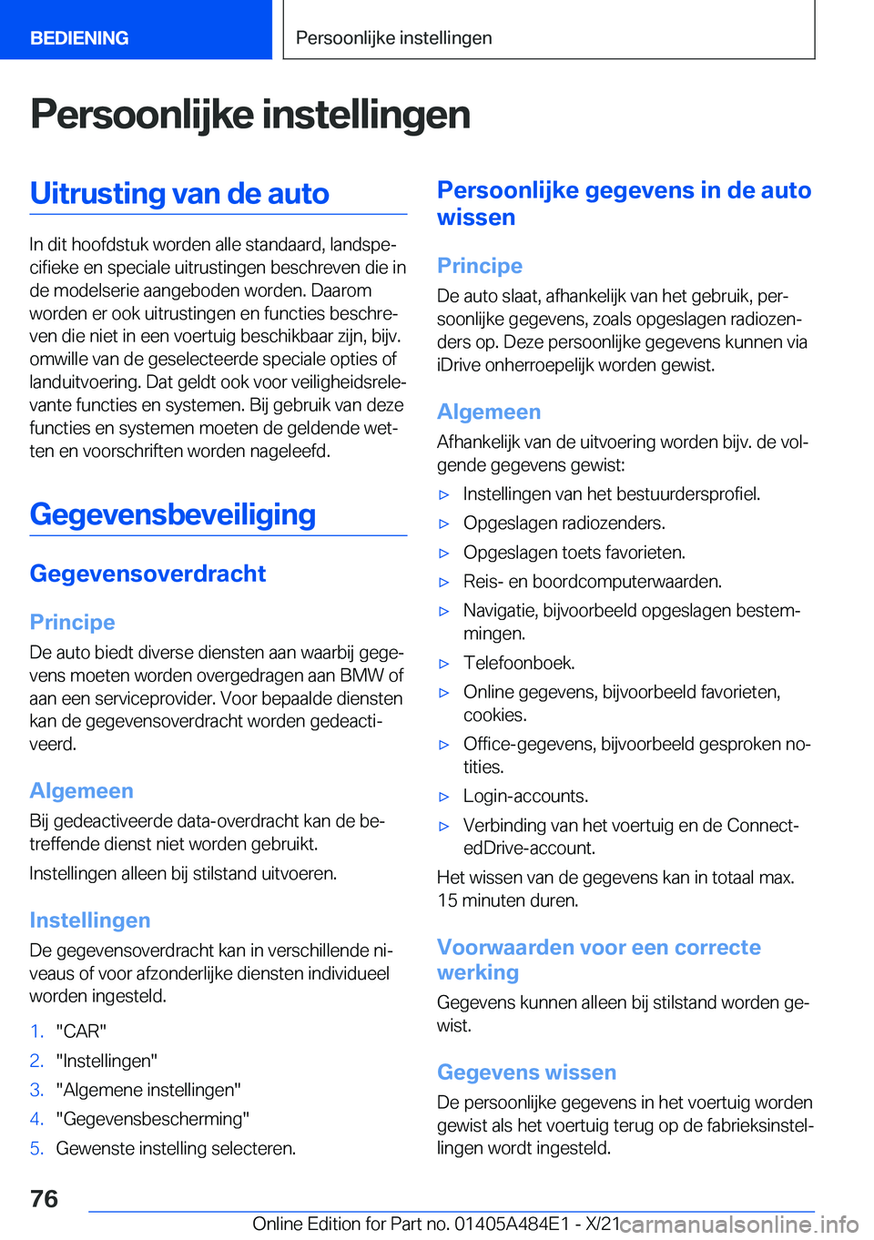 BMW 7 SERIES 2022  Instructieboekjes (in Dutch) �P�e�r�s�o�o�n�l�i�j�k�e��i�n�s�t�e�l�l�i�n�g�e�n�U�i�t�r�u�s�t�i�n�g��v�a�n��d�e��a�u�t�o
�I�n��d�i�t��h�o�o�f�d�s�t�u�k��w�o�r�d�e�n��a�l�l�e��s�t�a�n�d�a�a�r�d�,��l�a�n�d�s�p�ej�c�i�f�i�