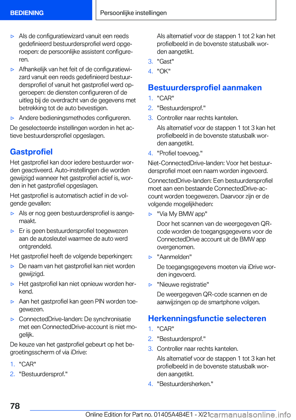 BMW 7 SERIES 2022  Instructieboekjes (in Dutch) 'x�A�l�s��d�e��c�o�n�f�i�g�u�r�a�t�i�e�w�i�z�a�r�d��v�a�n�u�i�t��e�e�n��r�e�e�d�s�g�e�d�e�f�i�n�i�e�e�r�d��b�e�s�t�u�u�r�d�e�r�s�p�r�o�f�i�e�l��w�e�r�d��o�p�g�ej
�r�o�e�p�e�n�:��d�e��p�