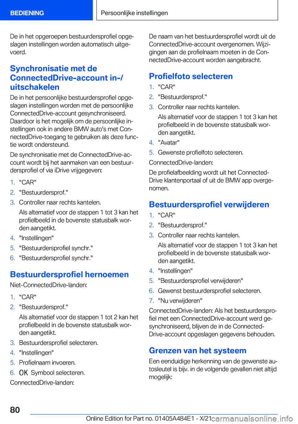 BMW 7 SERIES 2022  Instructieboekjes (in Dutch) �D�e��i�n��h�e�t��o�p�g�e�r�o�e�p�e�n��b�e�s�t�u�u�r�d�e�r�s�p�r�o�f�i�e�l��o�p�g�ej
�s�l�a�g�e�n��i�n�s�t�e�l�l�i�n�g�e�n��w�o�r�d�e�n��a�u�t�o�m�a�t�i�s�c�h��u�i�t�g�ej �v�o�e�r�d�.
�S�y�