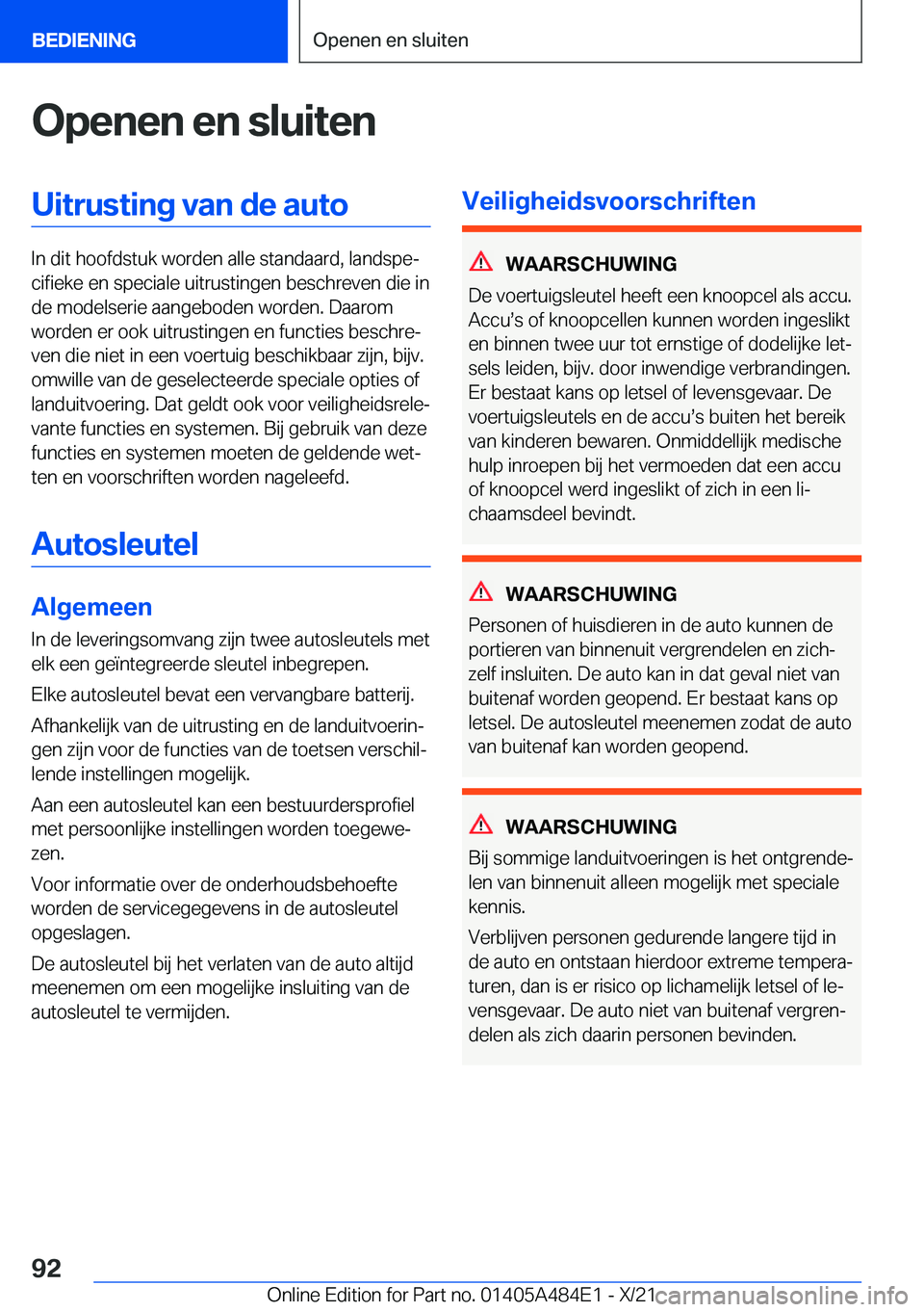 BMW 7 SERIES 2022  Instructieboekjes (in Dutch) �O�p�e�n�e�n��e�n��s�l�u�i�t�e�n�U�i�t�r�u�s�t�i�n�g��v�a�n��d�e��a�u�t�o
�I�n��d�i�t��h�o�o�f�d�s�t�u�k��w�o�r�d�e�n��a�l�l�e��s�t�a�n�d�a�a�r�d�,��l�a�n�d�s�p�ej�c�i�f�i�e�k�e��e�n��s�