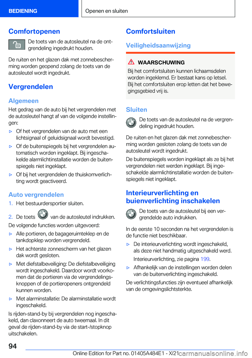 BMW 7 SERIES 2022  Instructieboekjes (in Dutch) �C�o�m�f�o�r�t�o�p�e�n�e�n�D�e��t�o�e�t�s��v�a�n��d�e��a�u�t�o�s�l�e�u�t�e�l��n�a��d�e��o�n�tj
�g�r�e�n�d�e�l�i�n�g��i�n�g�e�d�r�u�k�t��h�o�u�d�e�n�.
�D�e��r�u�i�t�e�n��e�n��h�e�t��g�l�a