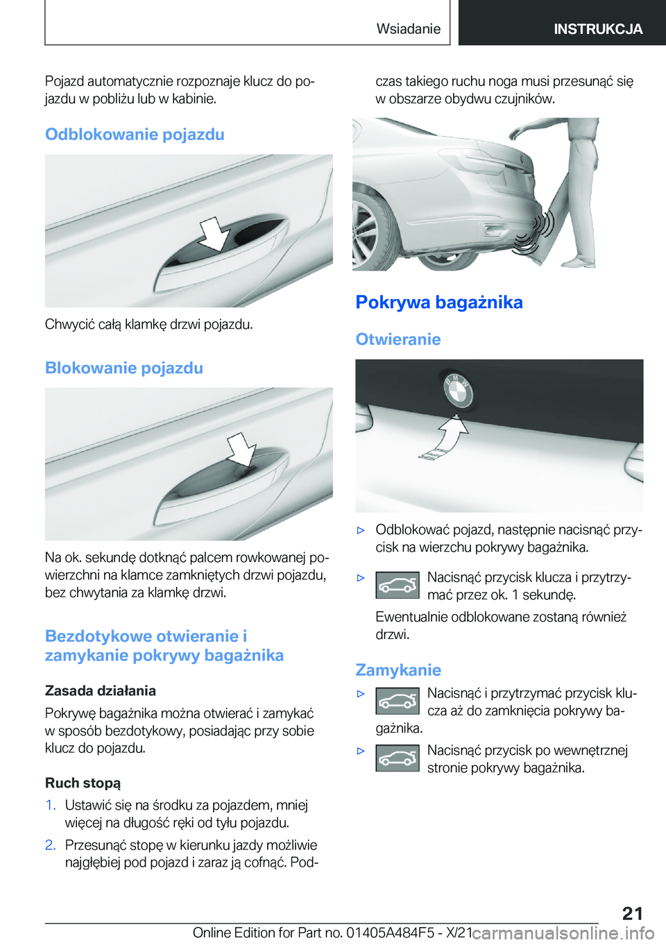 BMW 7 SERIES 2022  Instrukcja obsługi (in Polish) �P�o�j�a�z�d��a�u�t�o�m�a�t�y�c�z�n�i�e��r�o�z�p�o�z�n�a�j�e��k�l�u�c�z��d�o��p�oj
�j�a�z�d�u��w��p�o�b�l�i9�u��l�u�b��w��k�a�b�i�n�i�e�.
�O�d�b�l�o�k�o�w�a�n�i�e��p�o�j�a�z�d�u
�C�h�w�y�