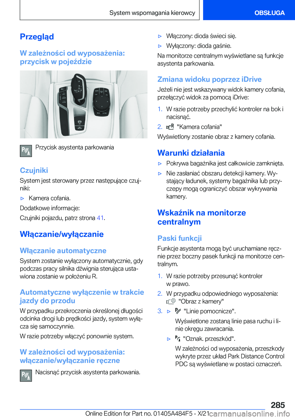 BMW 7 SERIES 2022  Instrukcja obsługi (in Polish) �P�r�z�e�g�l�ą�d�W��z�a�l�e9�n�o�c�i��o�d��w�y�p�o�s�a9�e�n�i�a�:
�p�r�z�y�c�i�s�k��w��p�o�j�e7�d�z�i�e
�P�r�z�y�c�i�s�k��a�s�y�s�t�e�n�t�a��p�a�r�k�o�w�a�n�i�a
�C�z�u�j�n�i�k�i �S�y�s�t�