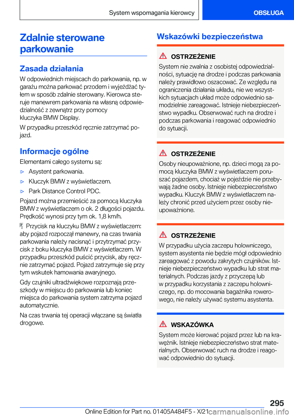 BMW 7 SERIES 2022  Instrukcja obsługi (in Polish) �Z�d�a�l�n�i�e��s�t�e�r�o�w�a�n�e�p�a�r�k�o�w�a�n�i�e
�Z�a�s�a�d�a��d�z�i�a�ł�a�n�i�a
�W��o�d�p�o�w�i�e�d�n�i�c�h��m�i�e�j�s�c�a�c�h��d�o��p�a�r�k�o�w�a�n�i�a�,��n�p�.��w
�g�a�r�a9�u��m�o9