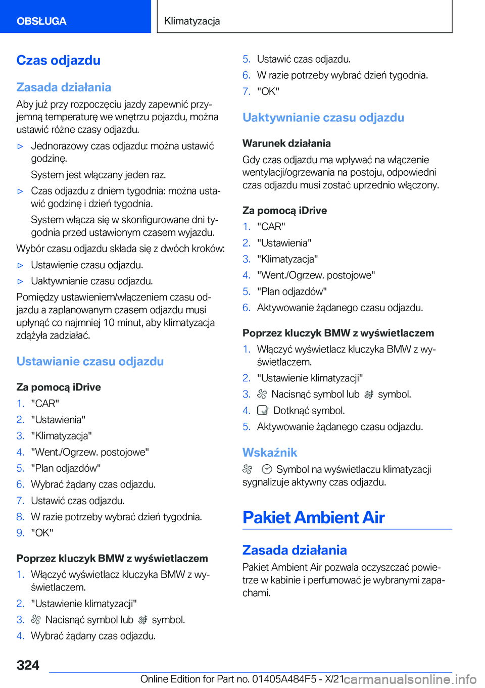 BMW 7 SERIES 2022  Instrukcja obsługi (in Polish) �C�z�a�s��o�d�j�a�z�d�u
�Z�a�s�a�d�a��d�z�i�a�ł�a�n�i�a
�A�b�y��j�u9��p�r�z�y��r�o�z�p�o�c�z�