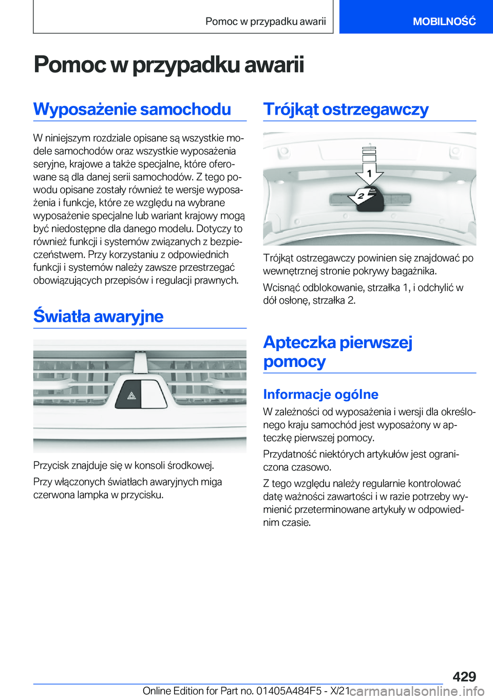 BMW 7 SERIES 2022  Instrukcja obsługi (in Polish) �P�o�m�o�c��w��p�r�z�y�p�a�d�k�u��a�w�a�r�i�i�W�y�p�o�s�a9�e�n�i�e��s�a�m�o�c�h�o�d�u
�W��n�i�n�i�e�j�s�z�y�m��r�o�z�d�z�i�a�l�e��o�p�i�s�a�n�e��s�