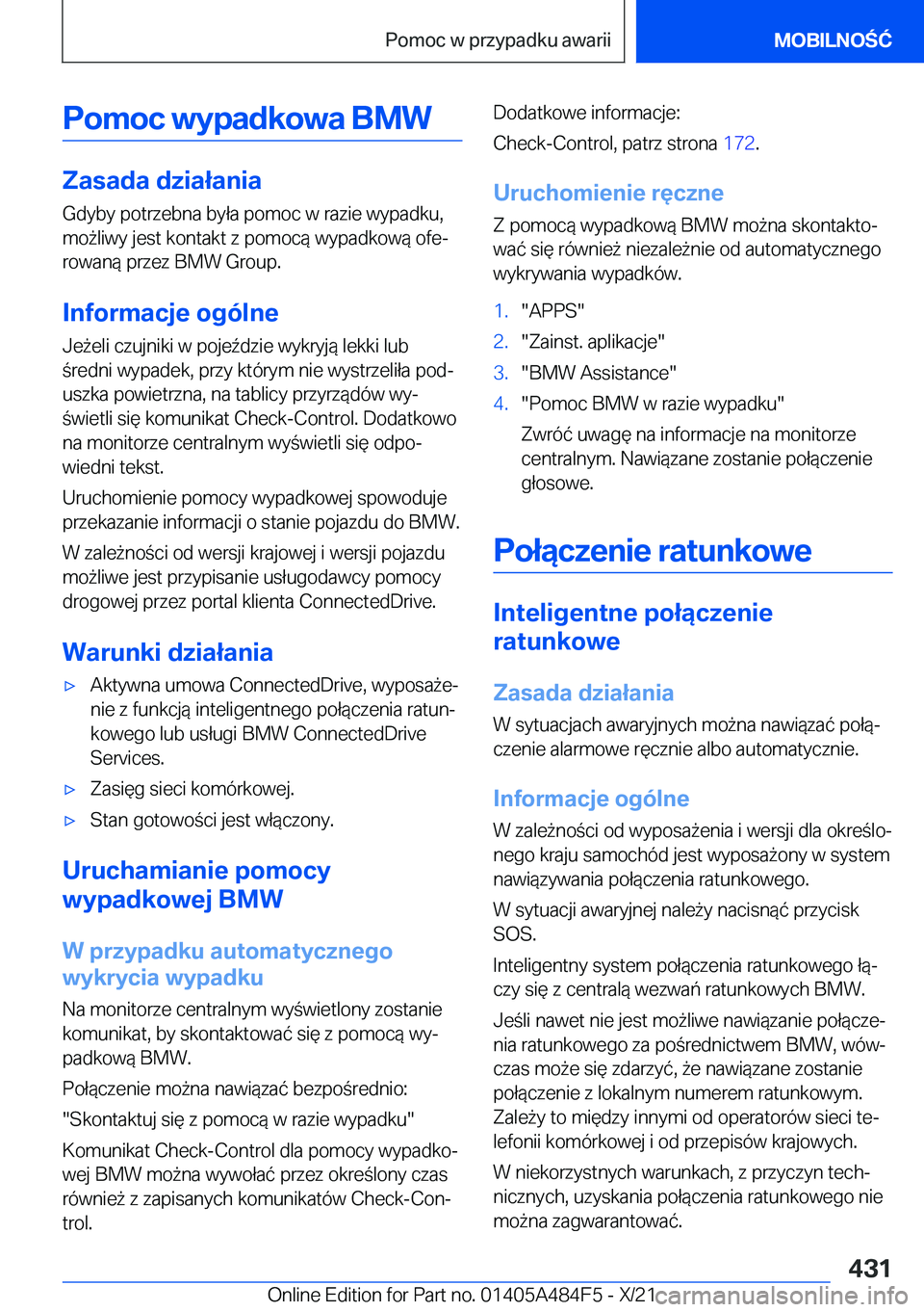 BMW 7 SERIES 2022  Instrukcja obsługi (in Polish) �P�o�m�o�c��w�y�p�a�d�k�o�w�a��B�M�W
�Z�a�s�a�d�a��d�z�i�a�ł�a�n�i�a
�G�d�y�b�y��p�o�t�r�z�e�b�n�a��b�y�ł�a��p�o�m�o�c��w��r�a�z�i�e��w�y�p�a�d�k�u�,
�m�o9�l�i�w�y��j�e�s�t��k�o�n�t�a�k�
