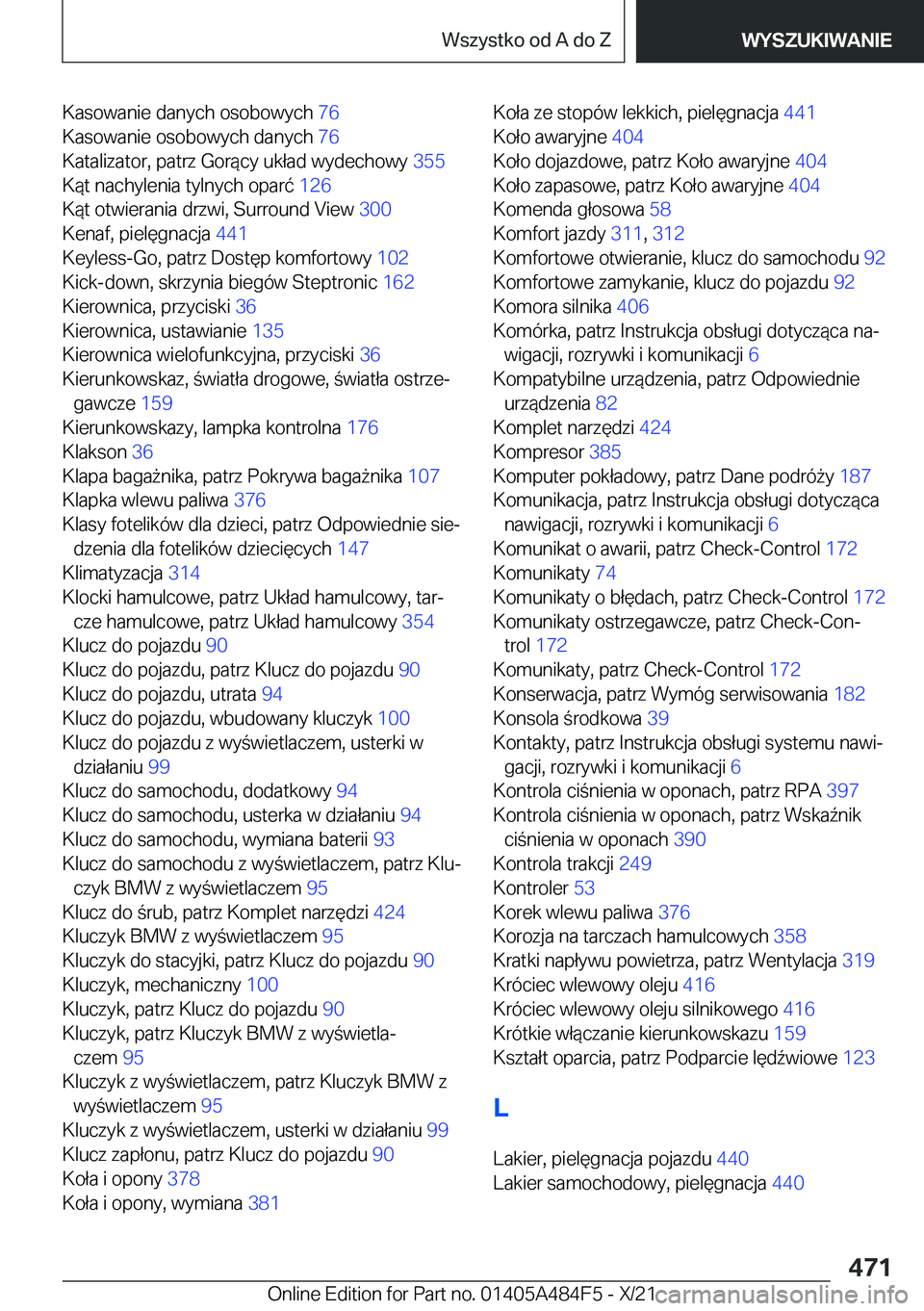 BMW 7 SERIES 2022  Instrukcja obsługi (in Polish) �K�a�s�o�w�a�n�i�e��d�a�n�y�c�h��o�s�o�b�o�w�y�c�h��7�6�
�K�a�s�o�w�a�n�i�e��o�s�o�b�o�w�y�c�h��d�a�n�y�c�h� �7�6�
�K�a�t�a�l�i�z�a�t�o�r�,��p�a�t�r�z��G�o�r�