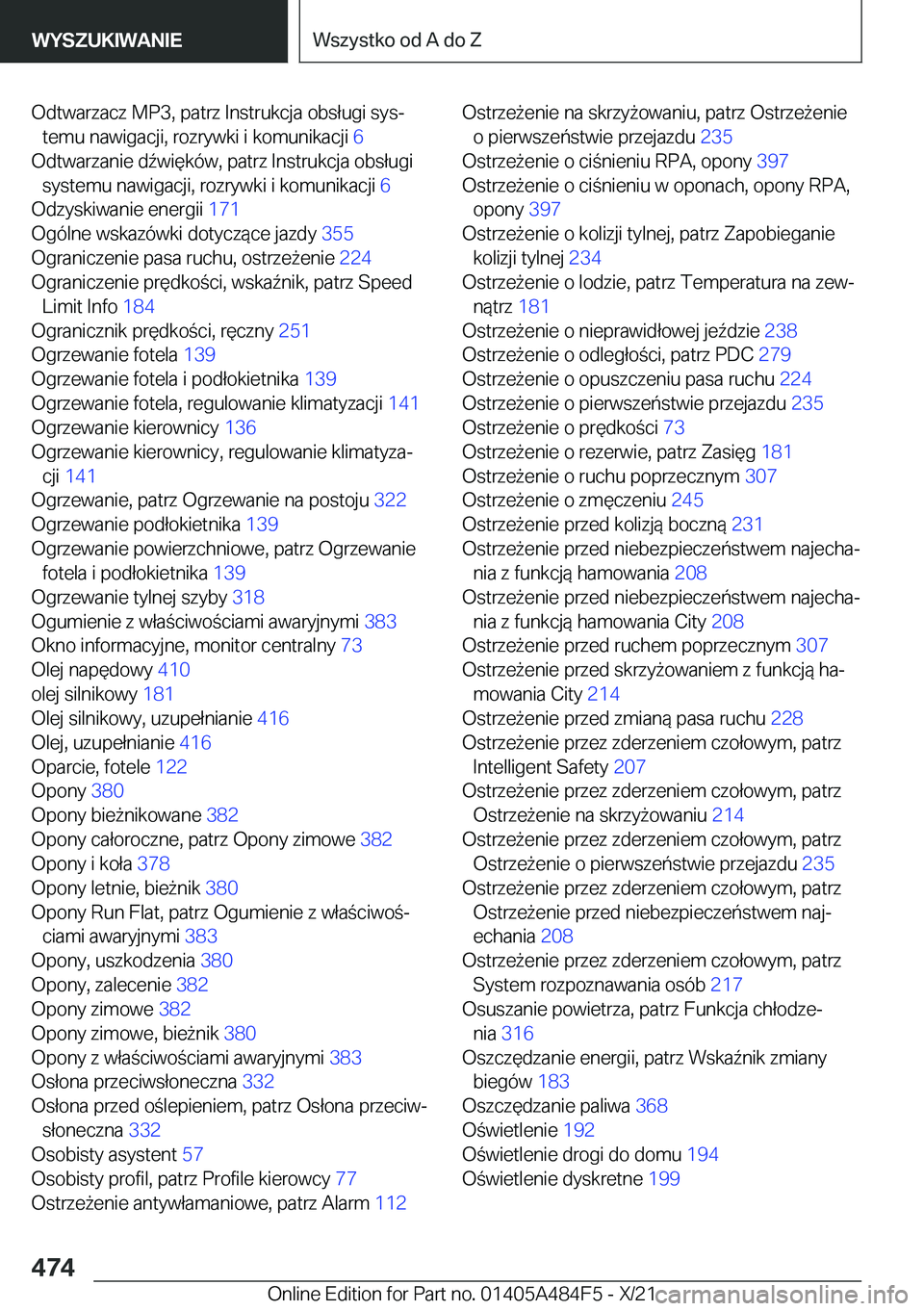 BMW 7 SERIES 2022  Instrukcja obsługi (in Polish) �O�d�t�w�a�r�z�a�c�z��M�P�3�,��p�a�t�r�z��I�n�s�t�r�u�k�c�j�a��o�b�s�ł�u�g�i��s�y�sj�t�e�m�u��n�a�w�i�g�a�c�j�i�,��r�o�z�r�y�w�k�i��i��k�o�m�u�n�i�k�a�c�j�i� �6�
�O�d�t�w�a�r�z�a�n�i�e��
