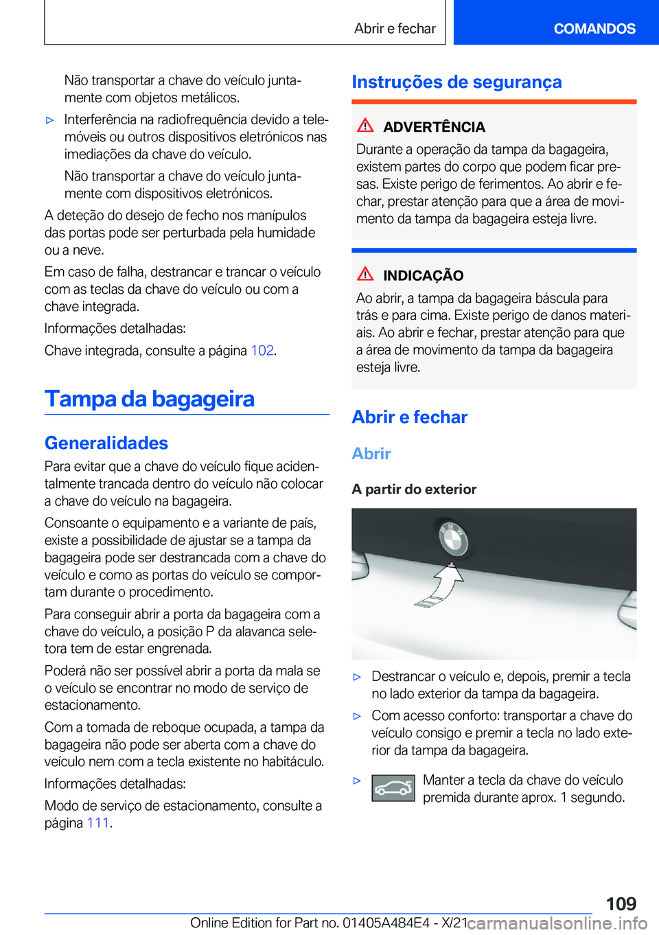 BMW 7 SERIES 2022  Manual do condutor (in Portuguese) �N�ã�o��t�r�a�n�s�p�o�r�t�a�r��a��c�h�a�v�e��d�o��v�e�
