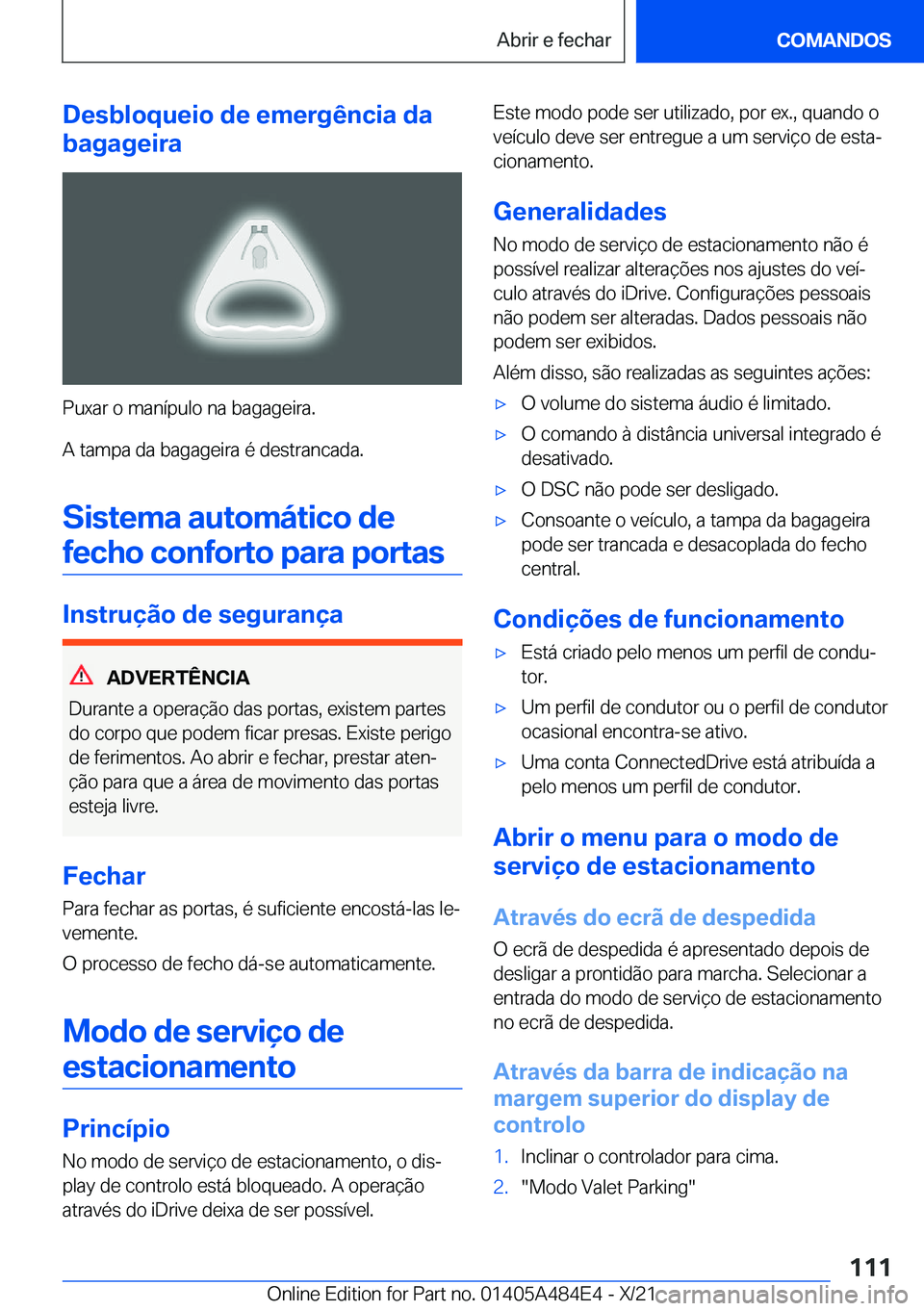 BMW 7 SERIES 2022  Manual do condutor (in Portuguese) �D�e�s�b�l�o�q�u�e�i�o��d�e��e�m�e�r�g�ê�n�c�i�a��d�a
�b�a�g�a�g�e�i�r�a
�P�u�x�a�r��o��m�a�n�