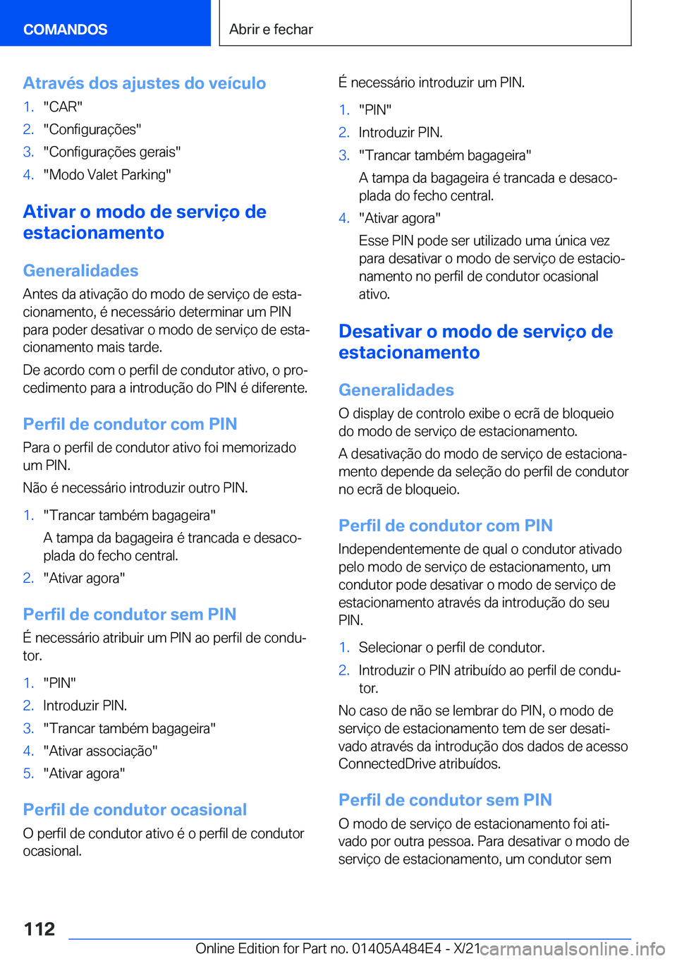 BMW 7 SERIES 2022  Manual do condutor (in Portuguese) �A�t�r�a�v�é�s��d�o�s��a�j�u�s�t�e�s��d�o��v�e�