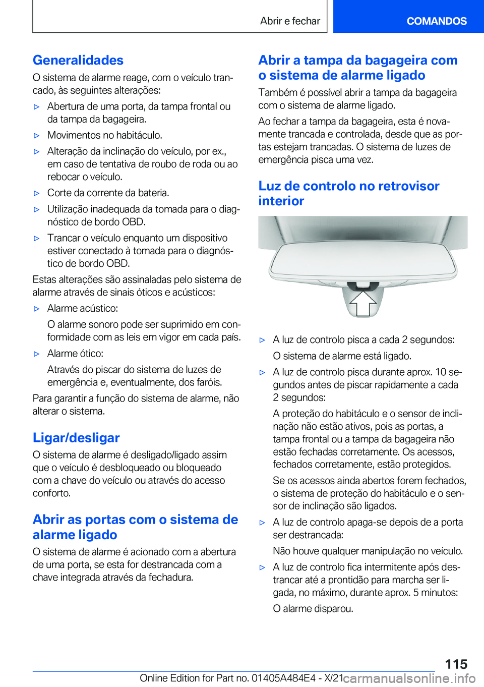 BMW 7 SERIES 2022  Manual do condutor (in Portuguese) �G�e�n�e�r�a�l�i�d�a�d�e�s
�O��s�i�s�t�e�m�a��d�e��a�l�a�r�m�e��r�e�a�g�e�,��c�o�m��o��v�e�
