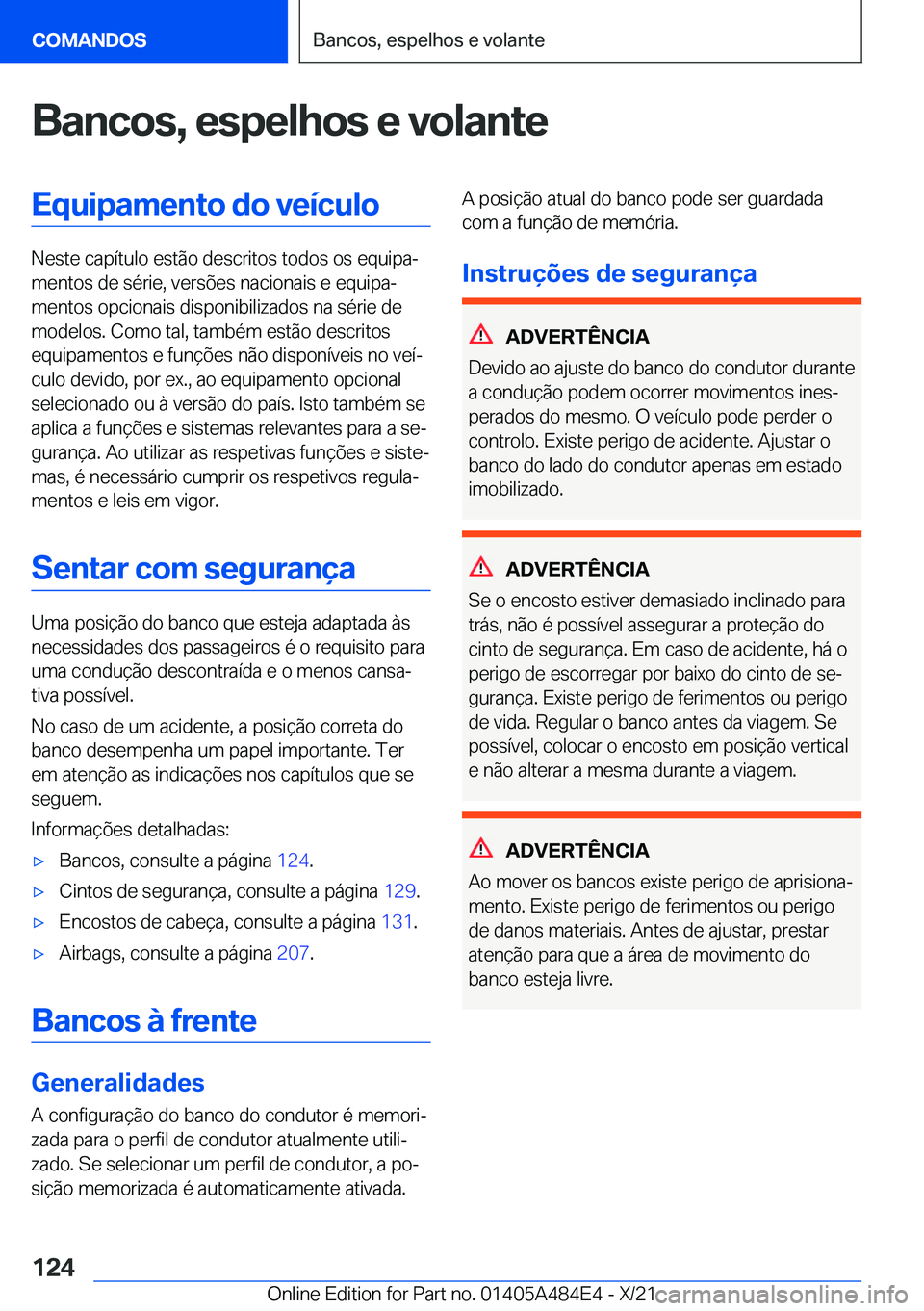 BMW 7 SERIES 2022  Manual do condutor (in Portuguese) �B�a�n�c�o�s�,��e�s�p�e�l�h�o�s��e��v�o�l�a�n�t�e�E�q�u�i�p�a�m�e�n�t�o��d�o��v�e�