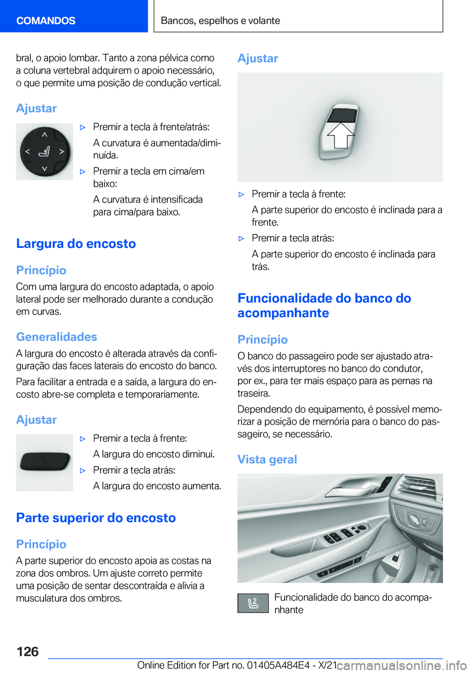 BMW 7 SERIES 2022  Manual do condutor (in Portuguese) �b�r�a�l�,��o��a�p�o�i�o��l�o�m�b�a�r�.��T�a�n�t�o��a��z�o�n�a��p�é�l�v�i�c�a��c�o�m�o
�a��c�o�l�u�n�a��v�e�r�t�e�b�r�a�l��a�d�q�u�i�r�e�m��o��a�p�o�i�o��n�e�c�e�s�s�á�r�i�o�, �o��q�u
