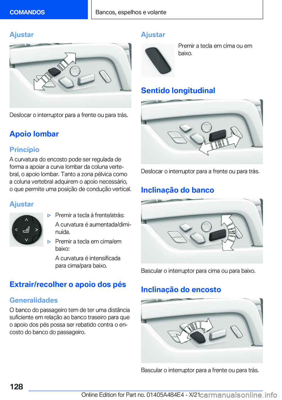 BMW 7 SERIES 2022  Manual do condutor (in Portuguese) �A�j�u�s�t�a�r
�D�e�s�l�o�c�a�r��o��i�n�t�e�r�r�u�p�t�o�r��p�a�r�a��a��f�r�e�n�t�e��o�u��p�a�r�a��t�r�á�s�.�A�p�o�i�o��l�o�m�b�a�r
�P�r�i�n�c�