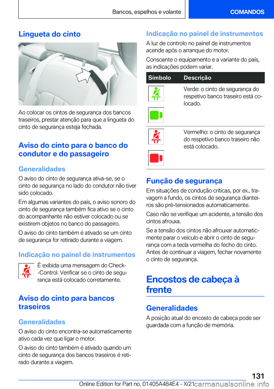 BMW 7 SERIES 2022  Manual do condutor (in Portuguese) �L�i�n�g�u�e�t�a��d�o��c�i�n�t�o
�A�o��c�o�l�o�c�a�r��o�s��c�i�n�t�o�s��d�e��s�e�g�u�r�a�n�