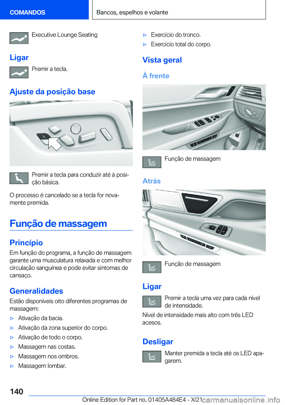 BMW 7 SERIES 2022  Manual do condutor (in Portuguese) �E�x�e�c�u�t�i�v�e��L�o�u�n�g�e��S�e�a�t�i�n�g
�L�i�g�a�r �P�r�e�m�i�r��a��t�e�c�l�a�.
�A�j�u�s�t�e��d�a��p�o�s�i�