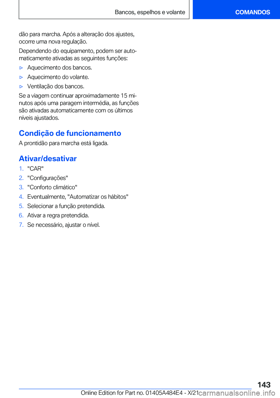 BMW 7 SERIES 2022  Manual do condutor (in Portuguese) �d�ã�o��p�a�r�a��m�a�r�c�h�a�.��A�p�ó�s��a��a�l�t�e�r�a�