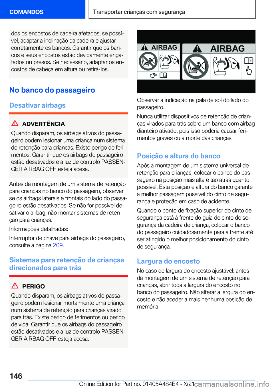 BMW 7 SERIES 2022  Manual do condutor (in Portuguese) �d�o�s��o�s��e�n�c�o�s�t�o�s��d�e��c�a�d�e�i�r�a��a�f�e�t�a�d�o�s�,��s�e��p�o�s�s�
