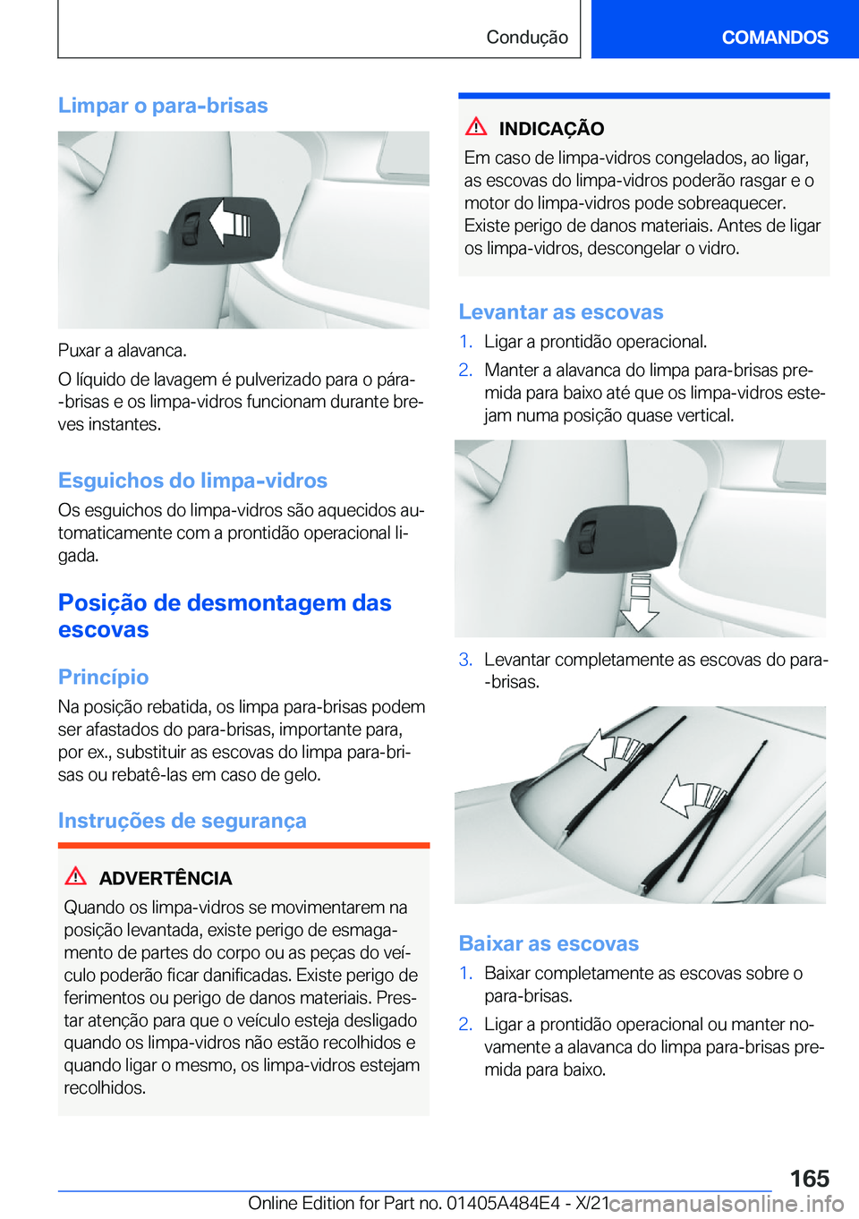 BMW 7 SERIES 2022  Manual do condutor (in Portuguese) �L�i�m�p�a�r��o��p�a�r�a�-�b�r�i�s�a�s
�P�u�x�a�r��a��a�l�a�v�a�n�c�a�.
�O��l�