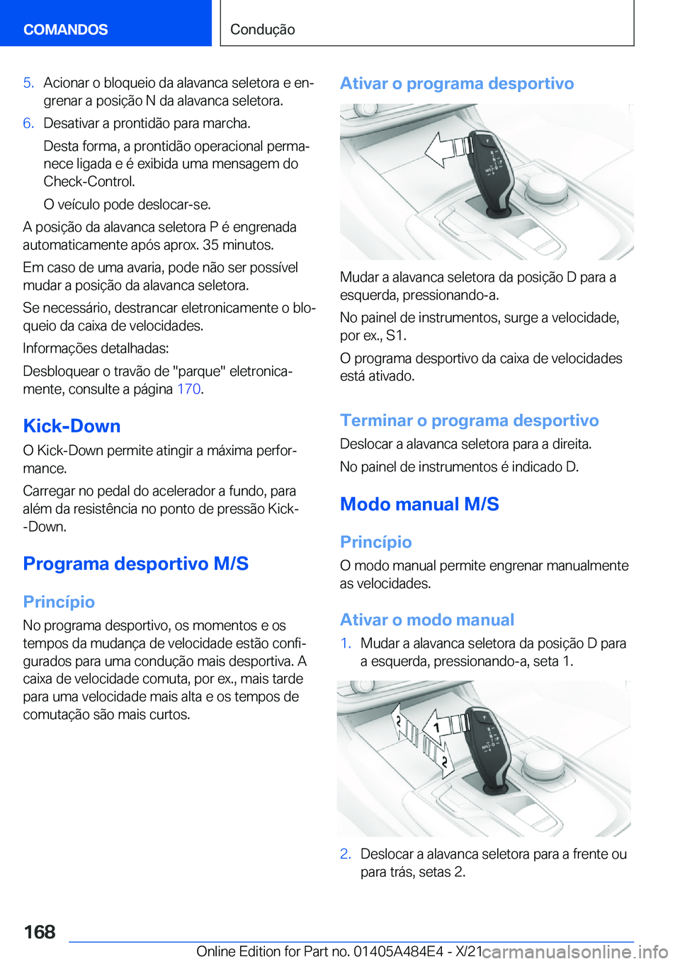BMW 7 SERIES 2022  Manual do condutor (in Portuguese) �5�.�A�c�i�o�n�a�r��o��b�l�o�q�u�e�i�o��d�a��a�l�a�v�a�n�c�a��s�e�l�e�t�o�r�a��e��e�nª�g�r�e�n�a�r��a��p�o�s�i�