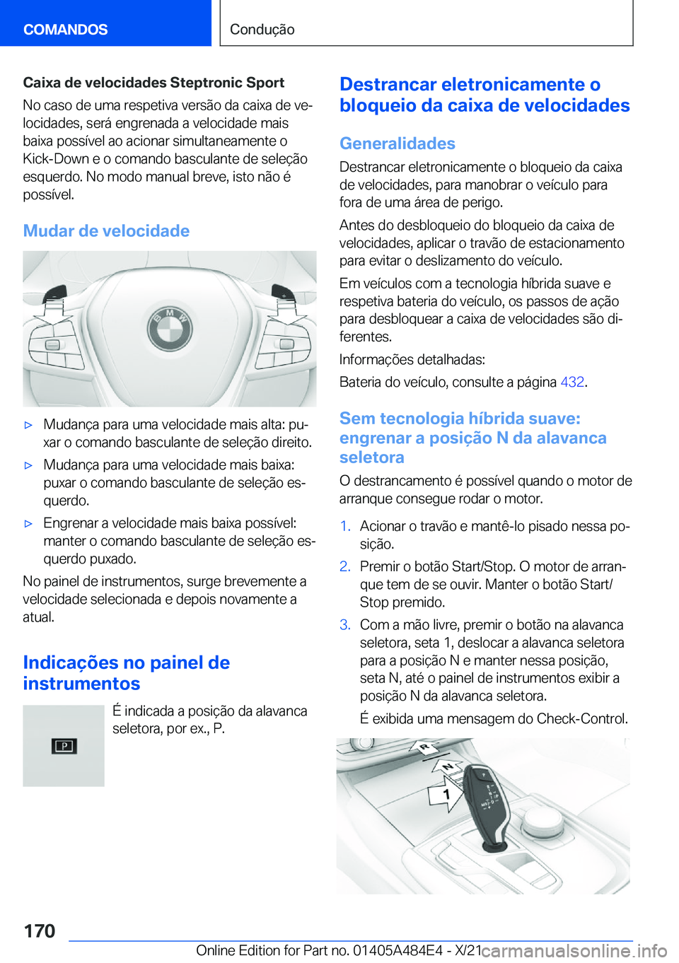 BMW 7 SERIES 2022  Manual do condutor (in Portuguese) �C�a�i�x�a��d�e��v�e�l�o�c�i�d�a�d�e�s��S�t�e�p�t�r�o�n�i�c��S�p�o�r�t�N�o��c�a�s�o��d�e��u�m�a��r�e�s�p�e�t�i�v�a��v�e�r�s�ã�o��d�a��c�a�i�x�a��d�e��v�eª�l�o�c�i�d�a�d�e�s�,��s�e�r�