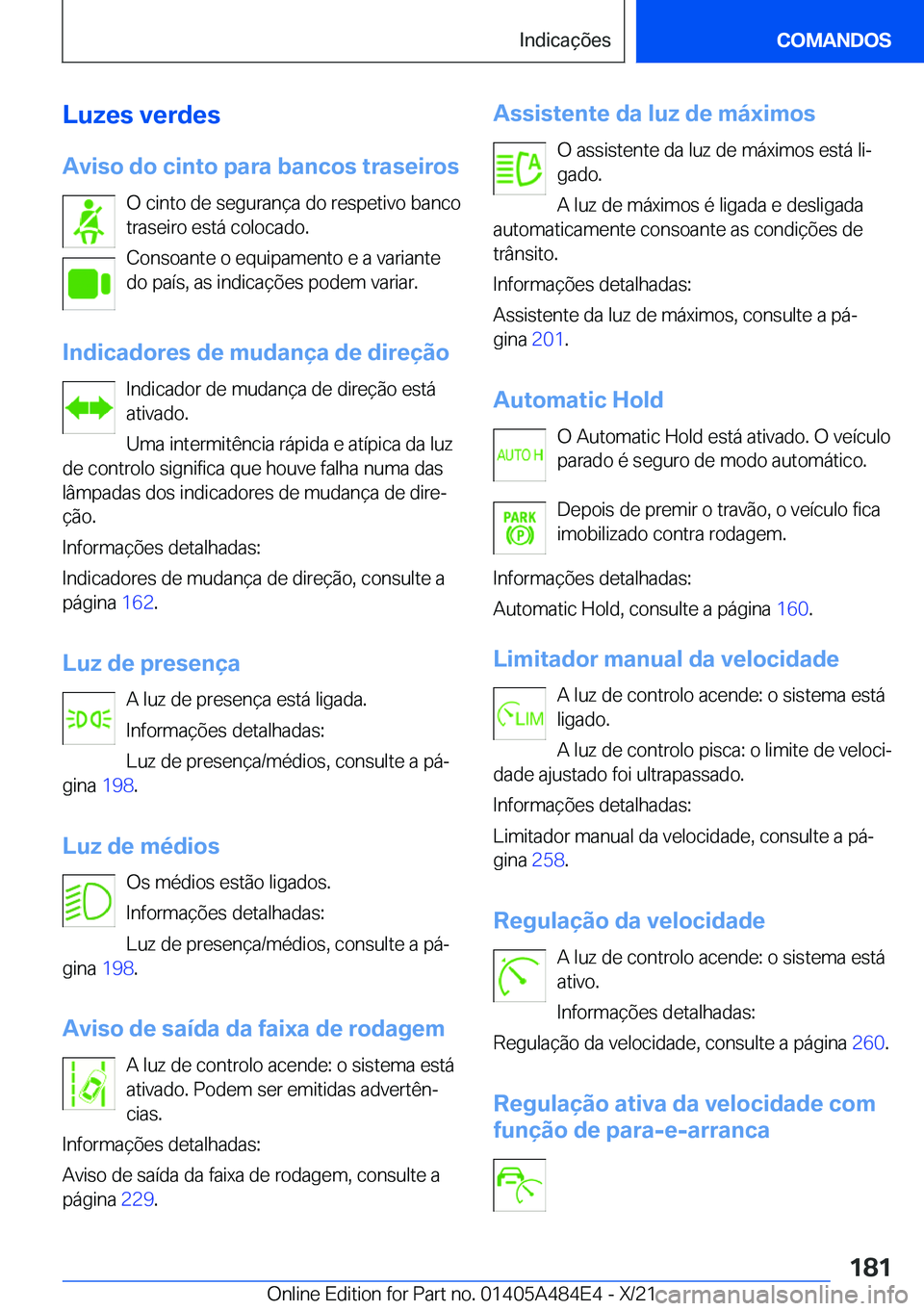 BMW 7 SERIES 2022  Manual do condutor (in Portuguese) �L�u�z�e�s��v�e�r�d�e�s�A�v�i�s�o��d�o��c�i�n�t�o��p�a�r�a��b�a�n�c�o�s��t�r�a�s�e�i�r�o�s �O��c�i�n�t�o��d�e��s�e�g�u�r�a�n�