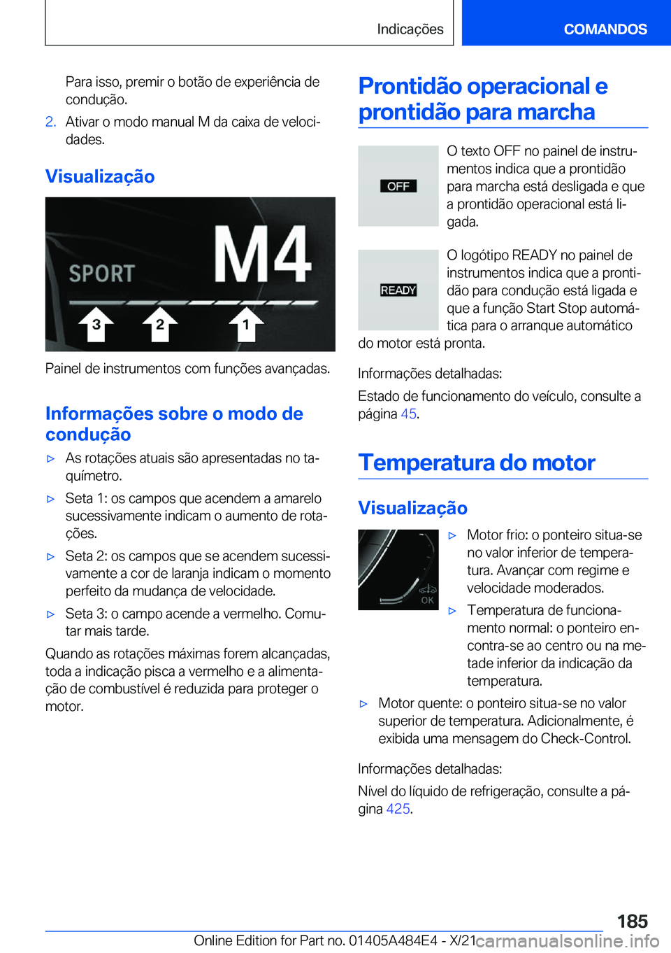 BMW 7 SERIES 2022  Manual do condutor (in Portuguese) �P�a�r�a��i�s�s�o�,��p�r�e�m�i�r��o��b�o�t�ã�o��d�e��e�x�p�e�r�i�ê�n�c�i�a��d�e�c�o�n�d�u�