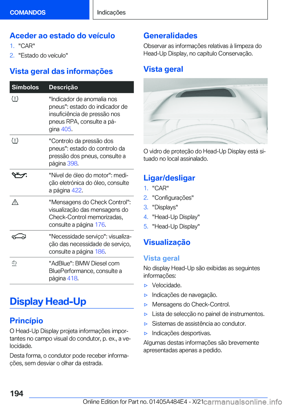 BMW 7 SERIES 2022  Manual do condutor (in Portuguese) �A�c�e�d�e�r��a�o��e�s�t�a�d�o��d�o��v�e�