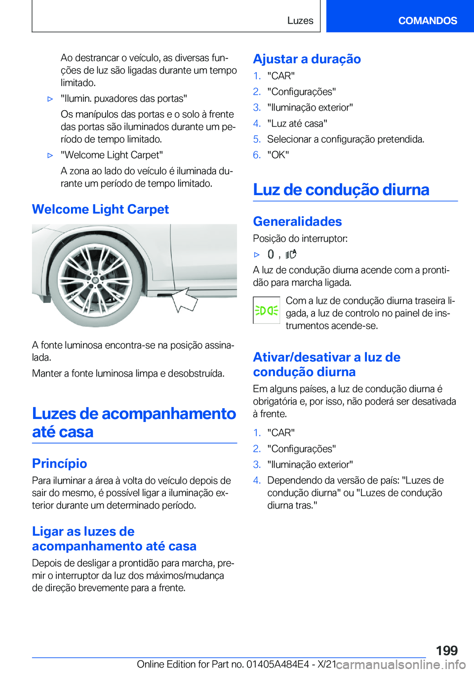 BMW 7 SERIES 2022  Manual do condutor (in Portuguese) �A�o��d�e�s�t�r�a�n�c�a�r��o��v�e�